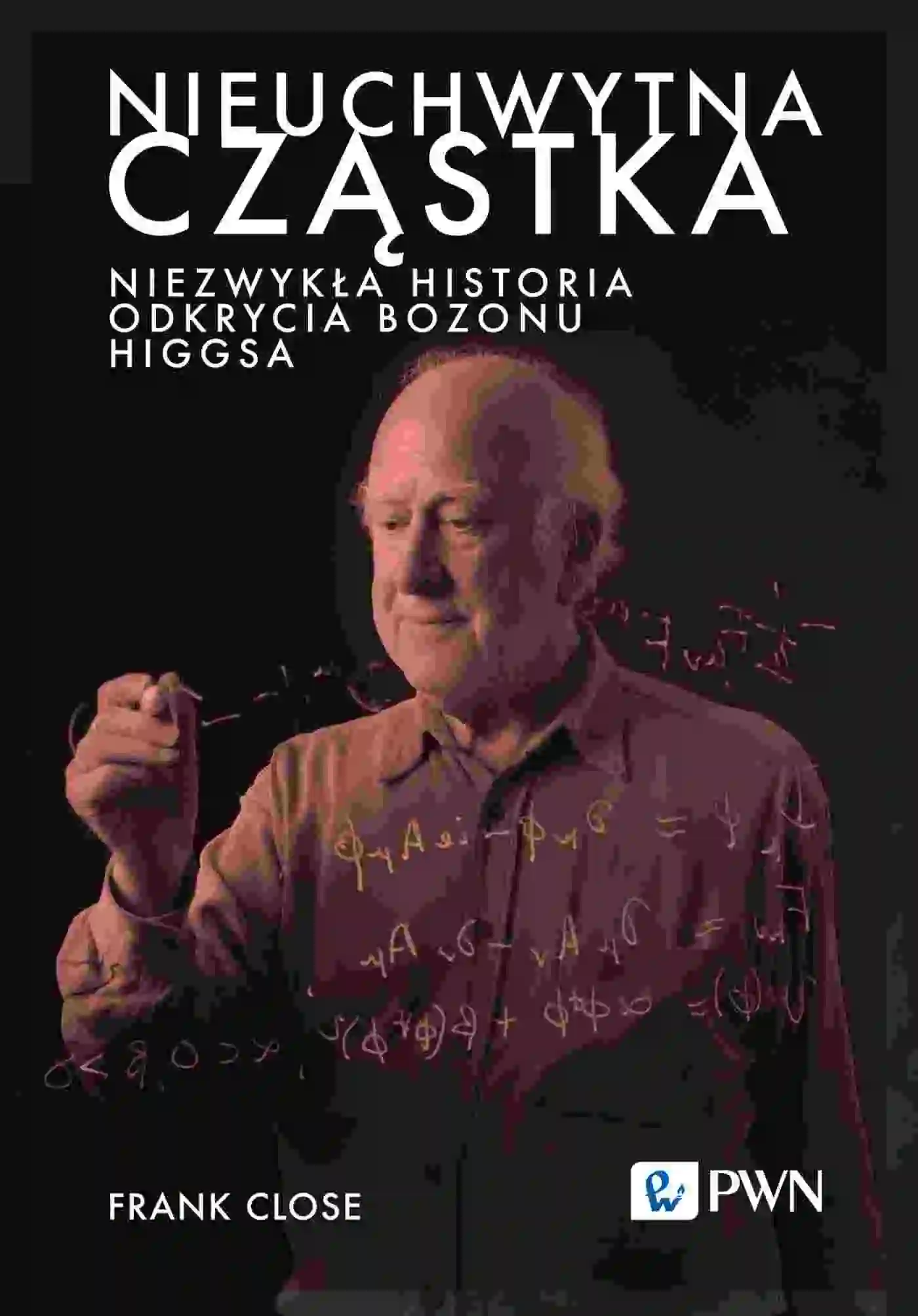 Książka - Nieuchwytna cząstka. Niezwykła historia odkrycia bozonu Higgsa