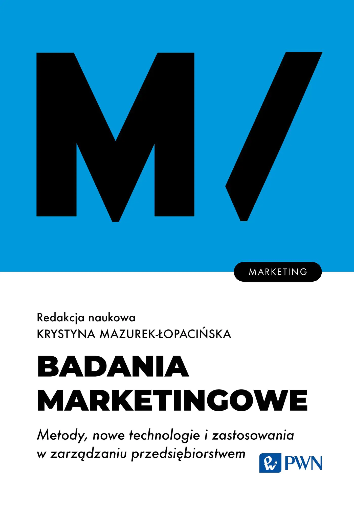 Książka - Badania marketingowe. Metody, nowe technologie i zastosowania w zarządzaniu przedsiębiorstwem