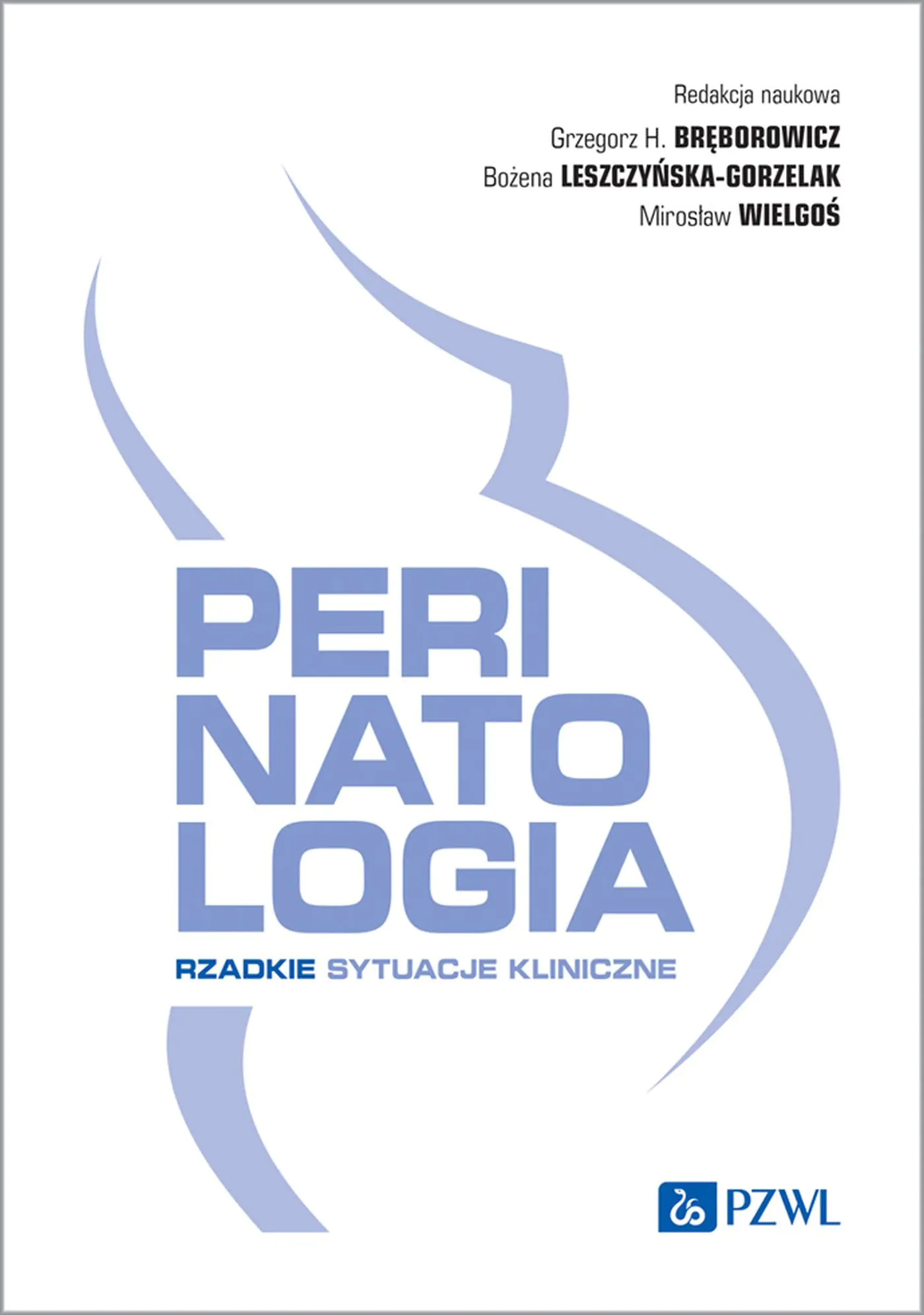 Książka - Perinatologia. Rzadkie sytuacje kliniczne