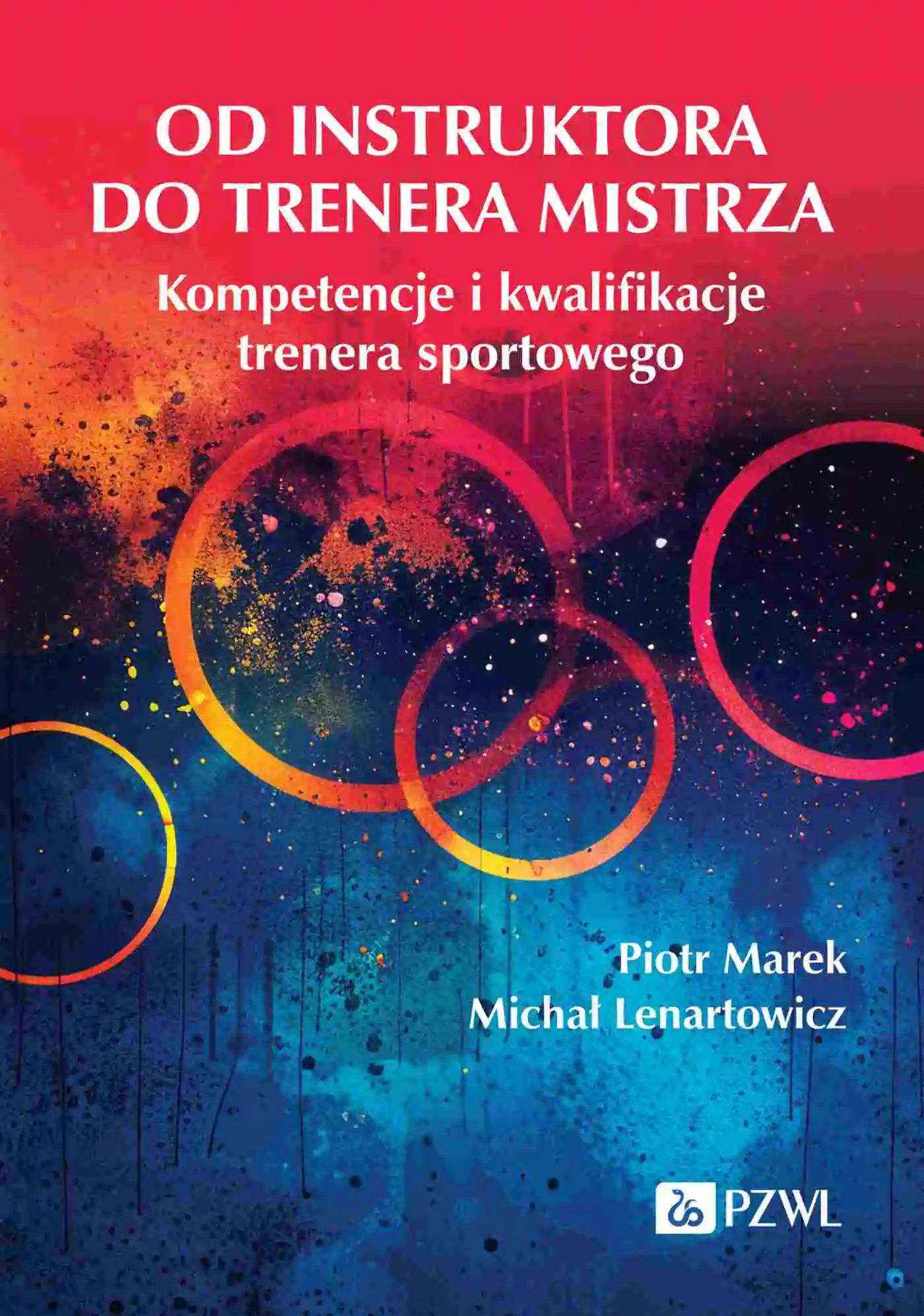 Książka - Od instruktora do trenera mistrza. Kompetencje i kwalifikacje trenera sportowego