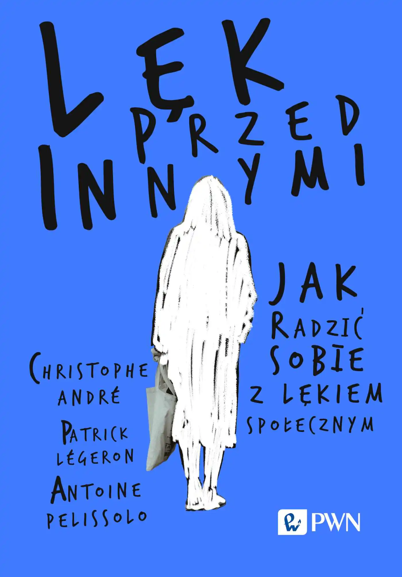 Książka - Lęk przed innymi. Jak radzić sobie z lękiem społecznym