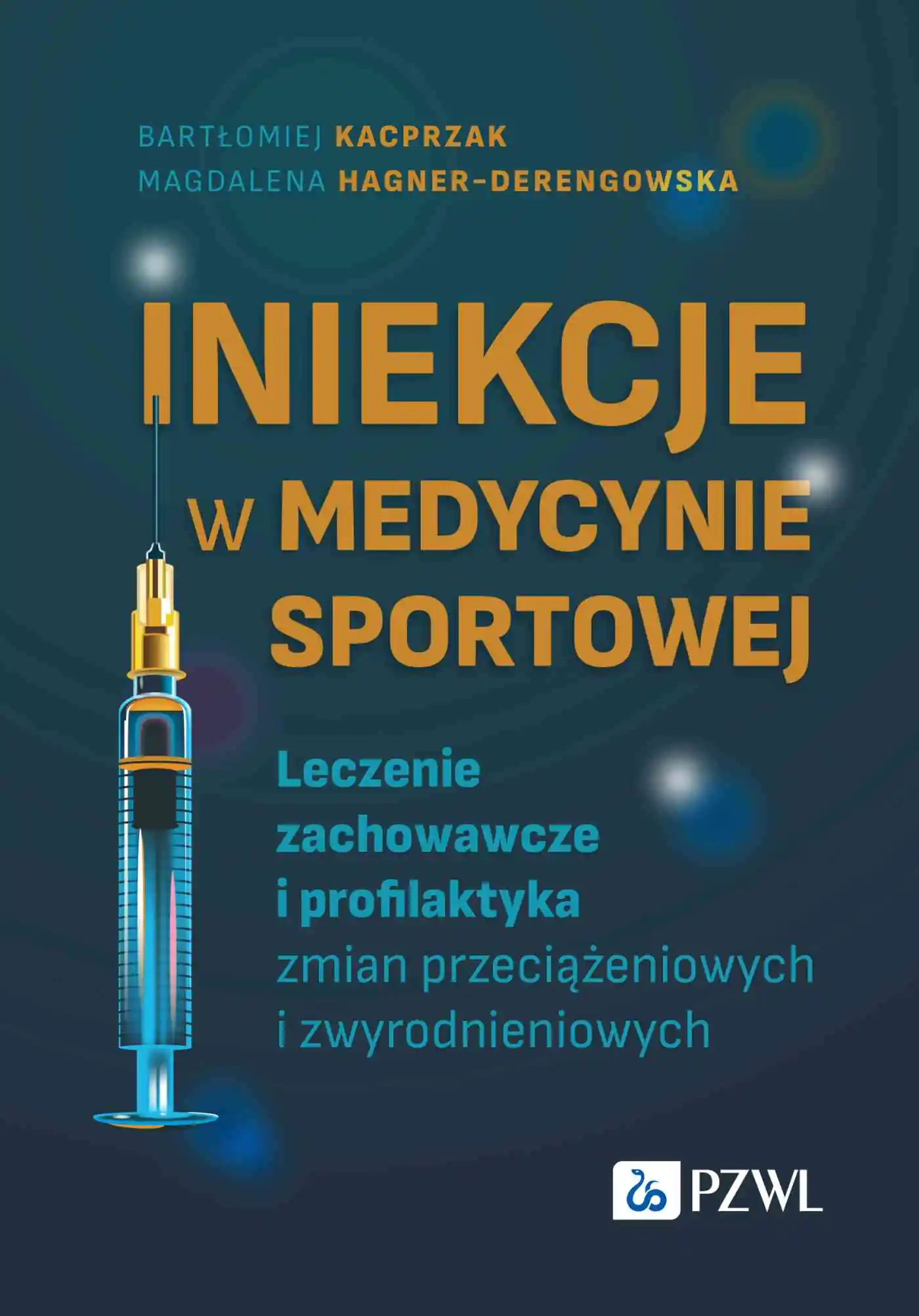 Książka - Iniekcje w medycynie sportowej Leczenie zachowawcze i profilaktyka zmian przeciążeniowych i zwyrodnieniowych