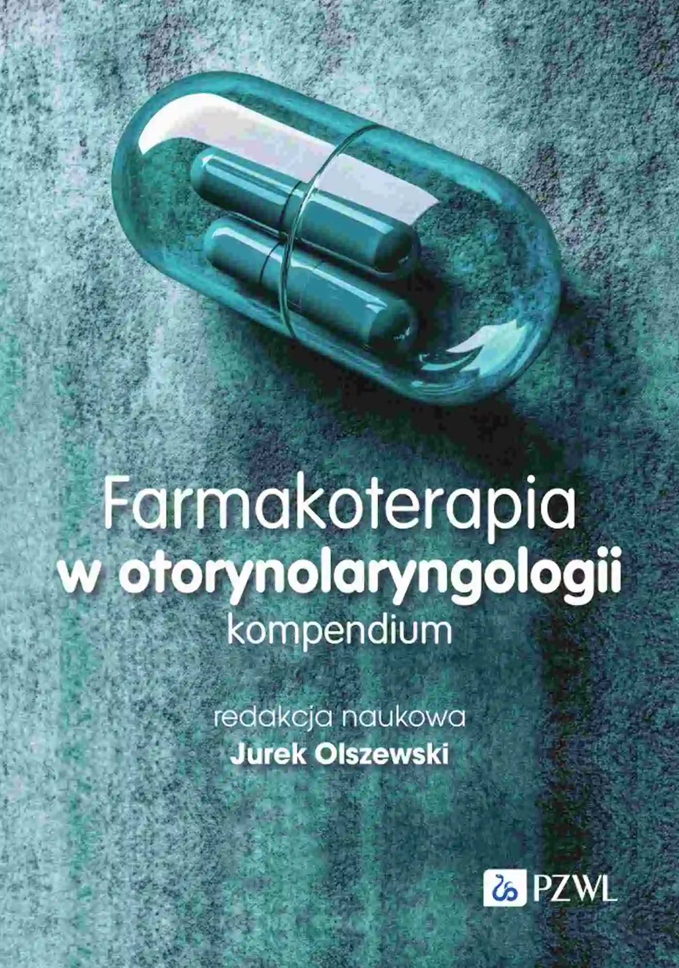 Książka - Farmakoterapia w otorynolaryngologii. Kompendium