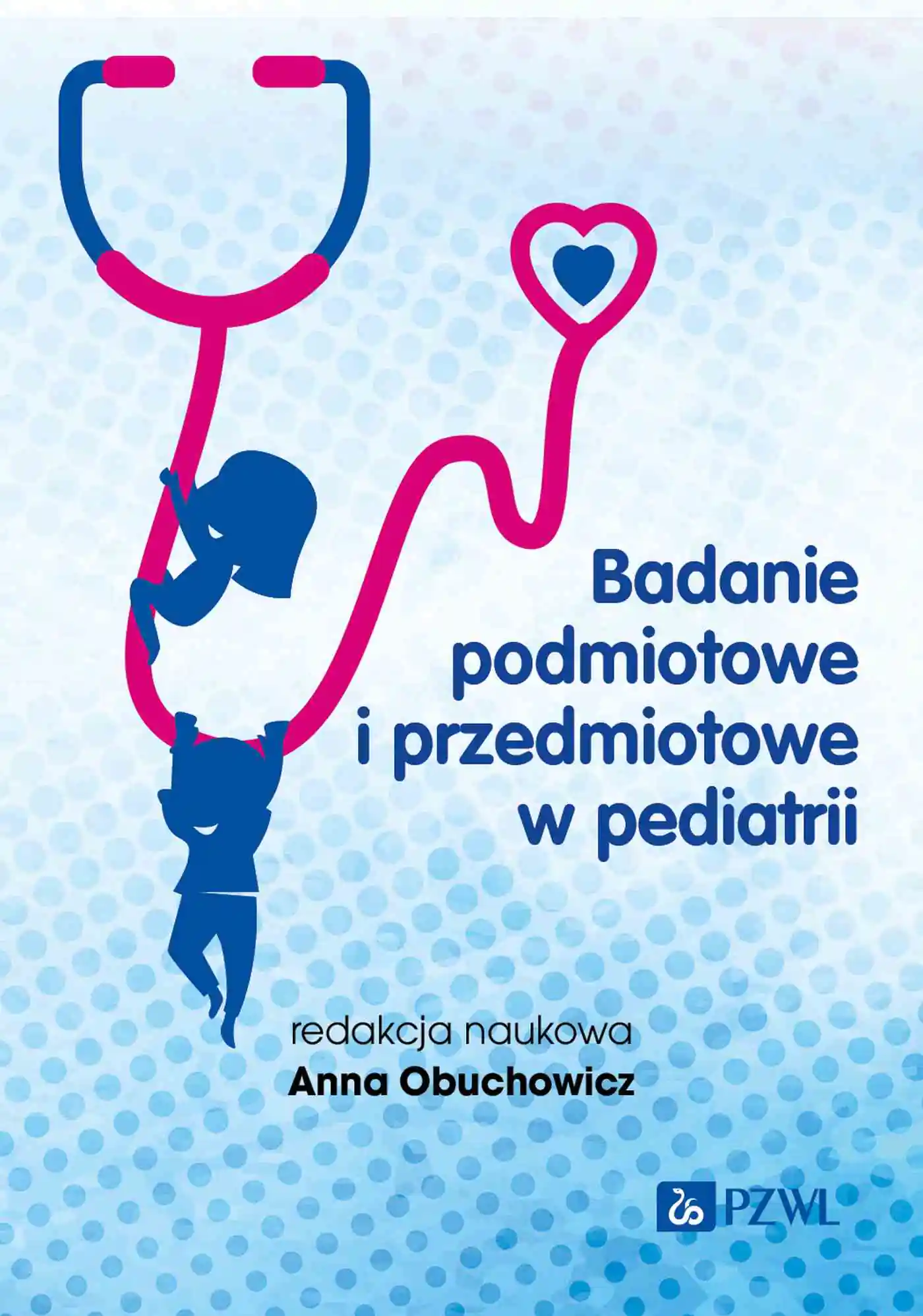 Książka - Badanie podmiotowe i przedmiotowe w pediatrii