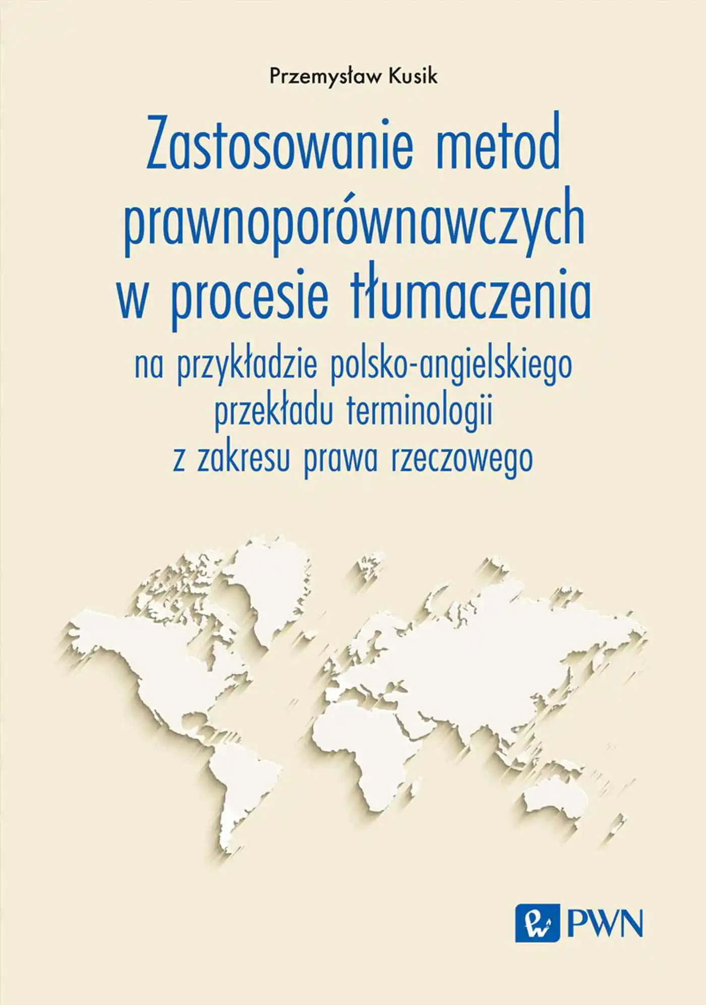 Książka - Zastosowanie metod prawnoporównawczych w procesie tłumaczenia