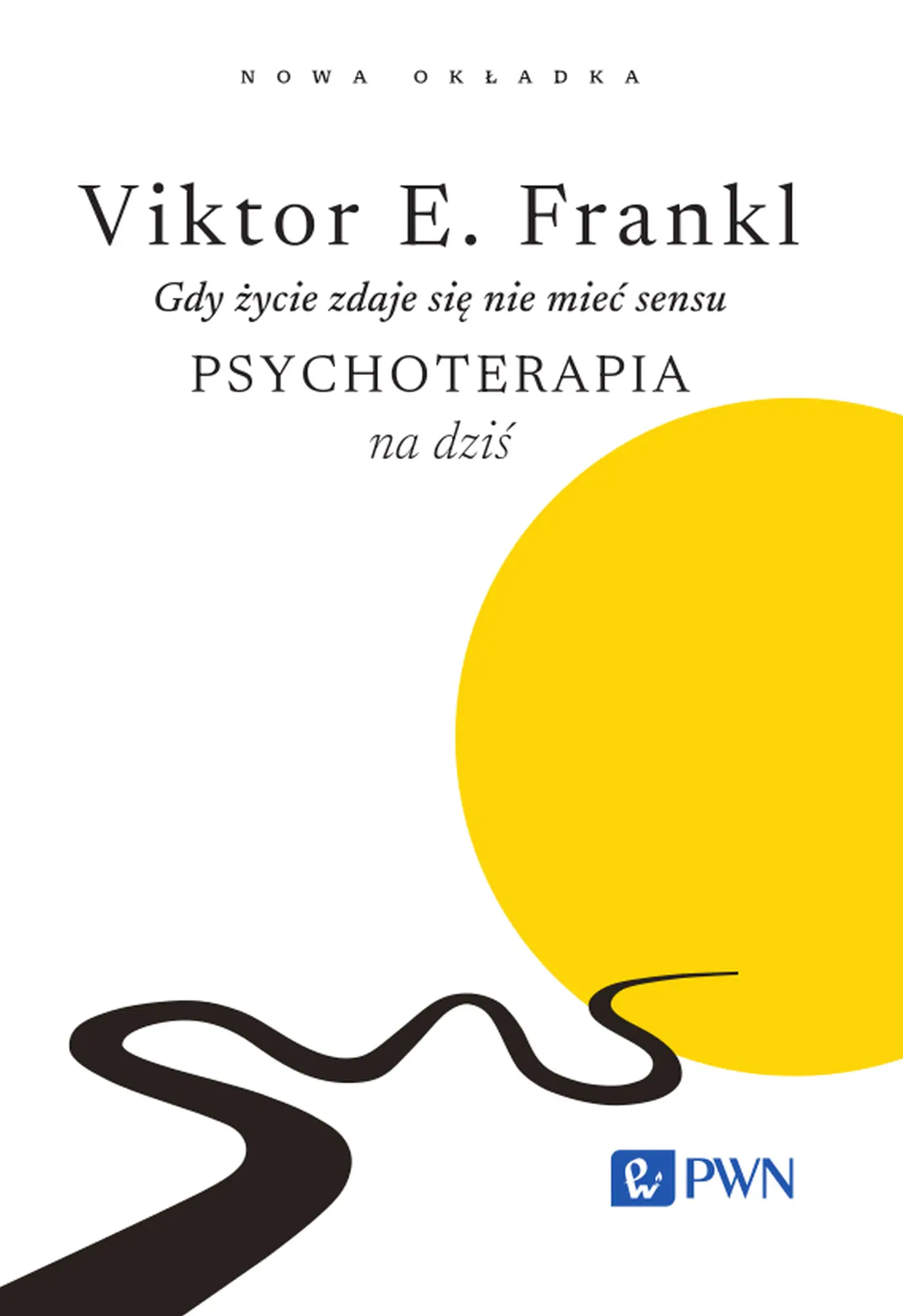 Książka - Gdy życie zdaje się nie mieć sensu. Psychoterapia na dziś