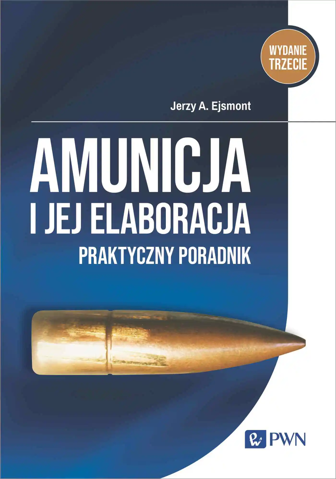 Książka - Amunicja i jej elaboracja. Praktyczny poradnik