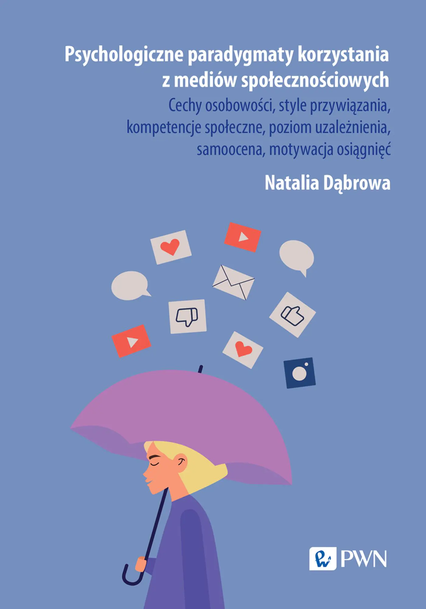 Książka - Psychologiczne paradygmaty korzystania z mediów społecznościowych