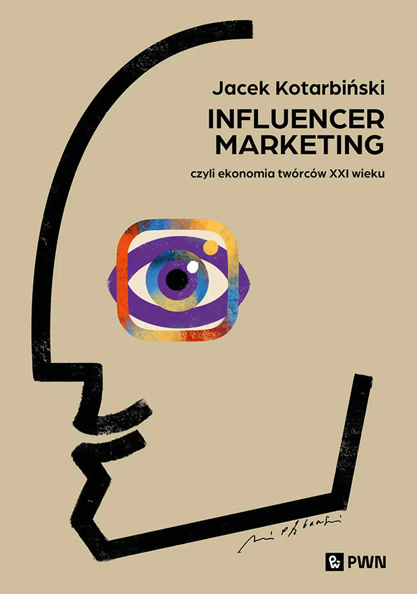 Książka - Influencer marketing. Czyli ekonomia twórców XXI wieku