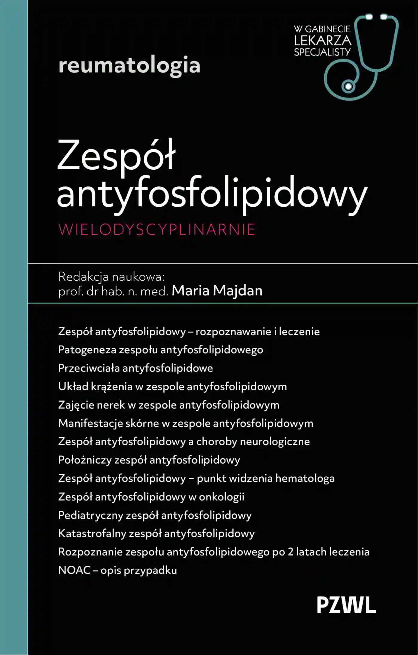 Książka - Zespół antyfosfolipidowy wielodyscyplinarnie. W gabinecie lekarza specjalisty. Reumatologia