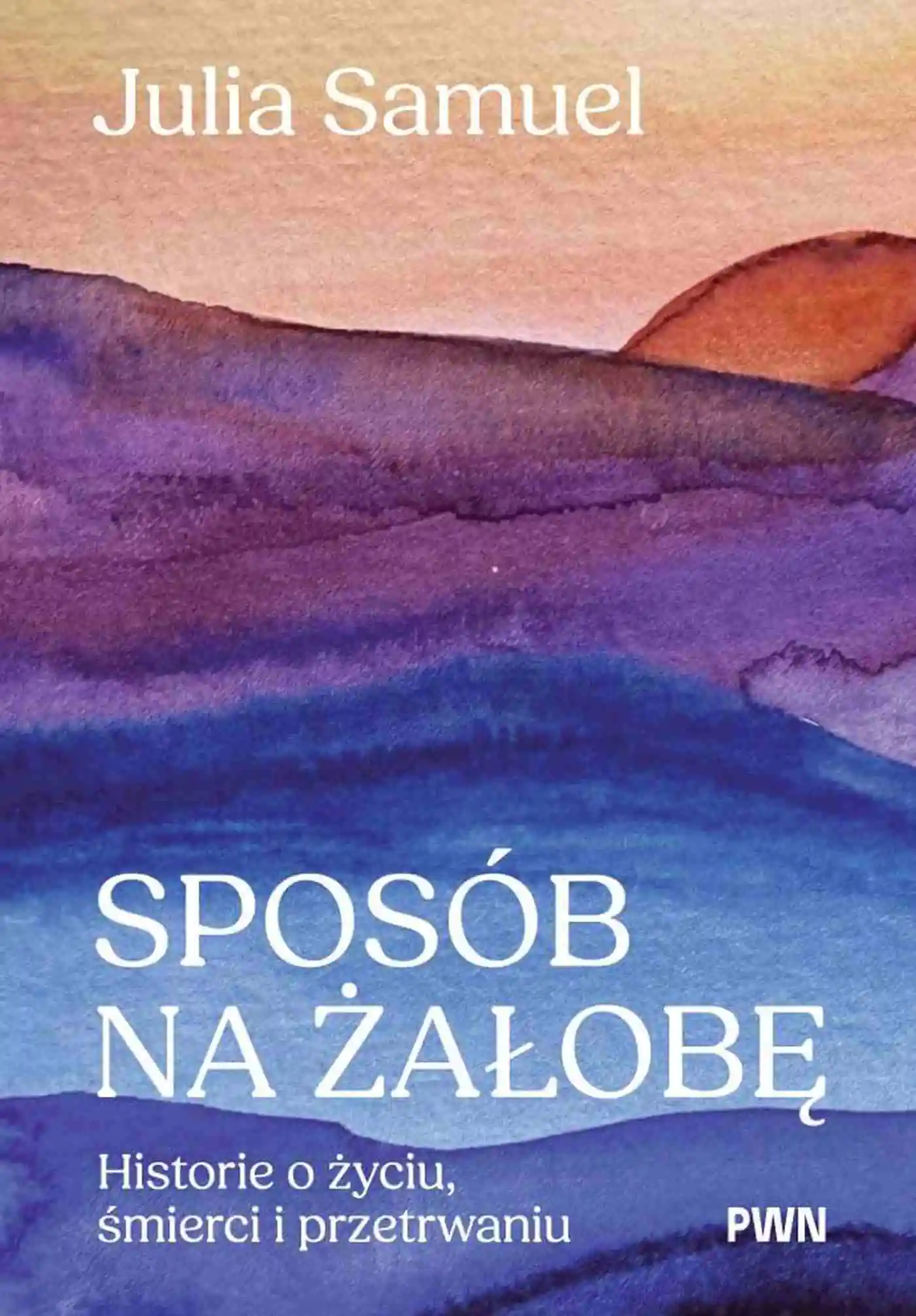 Książka - Sposób na żałobę. Historie o życiu, śmierci i przetrwaniu