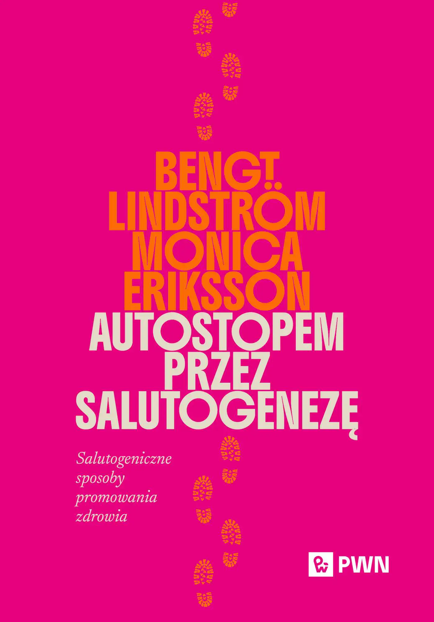 Książka - Autostopem przez salutogenezę. Salutogeniczne sposoby promowania zdrowia