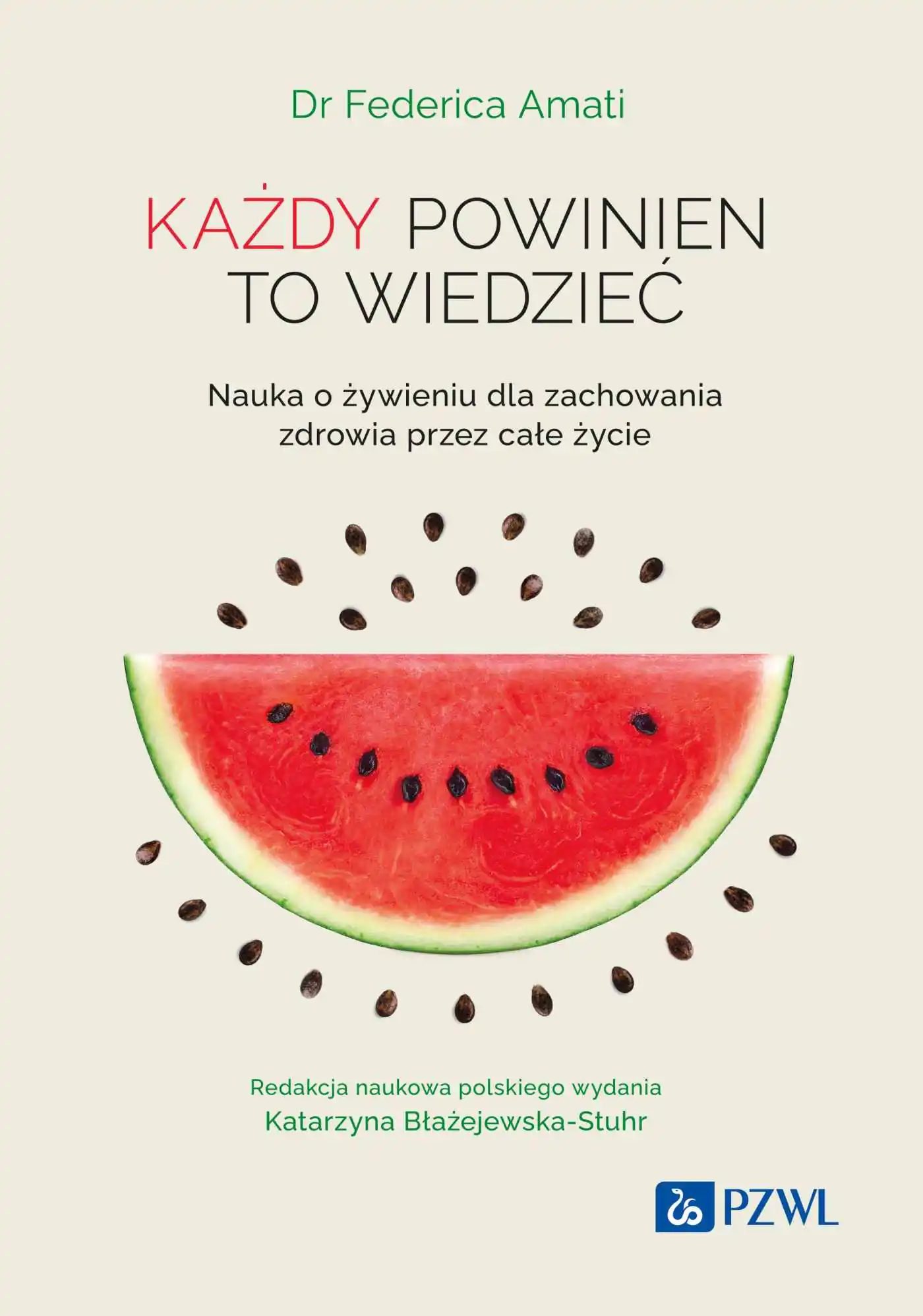 Książka - Każdy powinien to wiedzieć. Nauka o żywieniu dla zachowania zdrowia przez całe życie