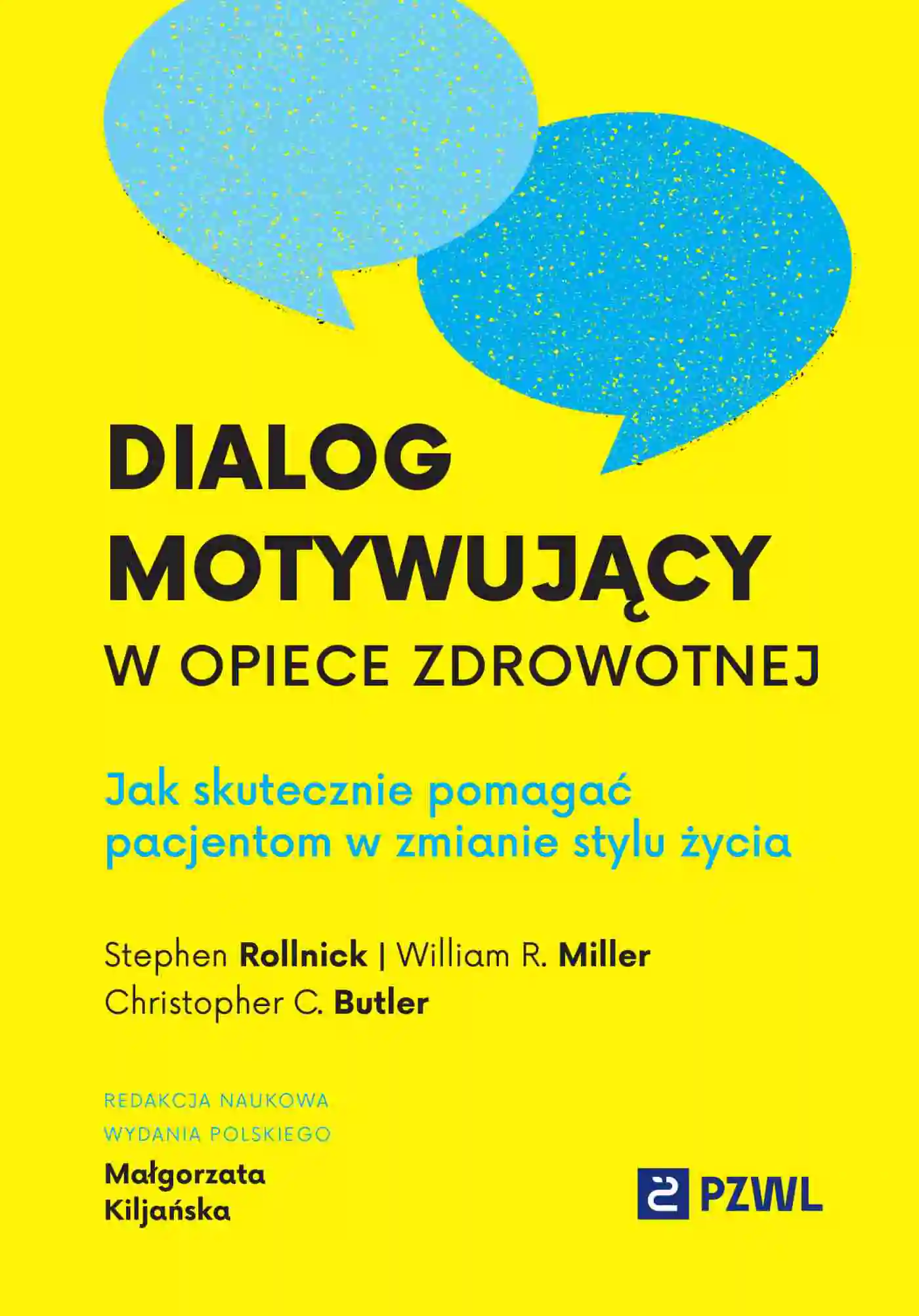 Książka - Dialog motywujący w opiece zdrowotnej. Jak skutecznie pomagać pacjentom w zmianie stylu życia