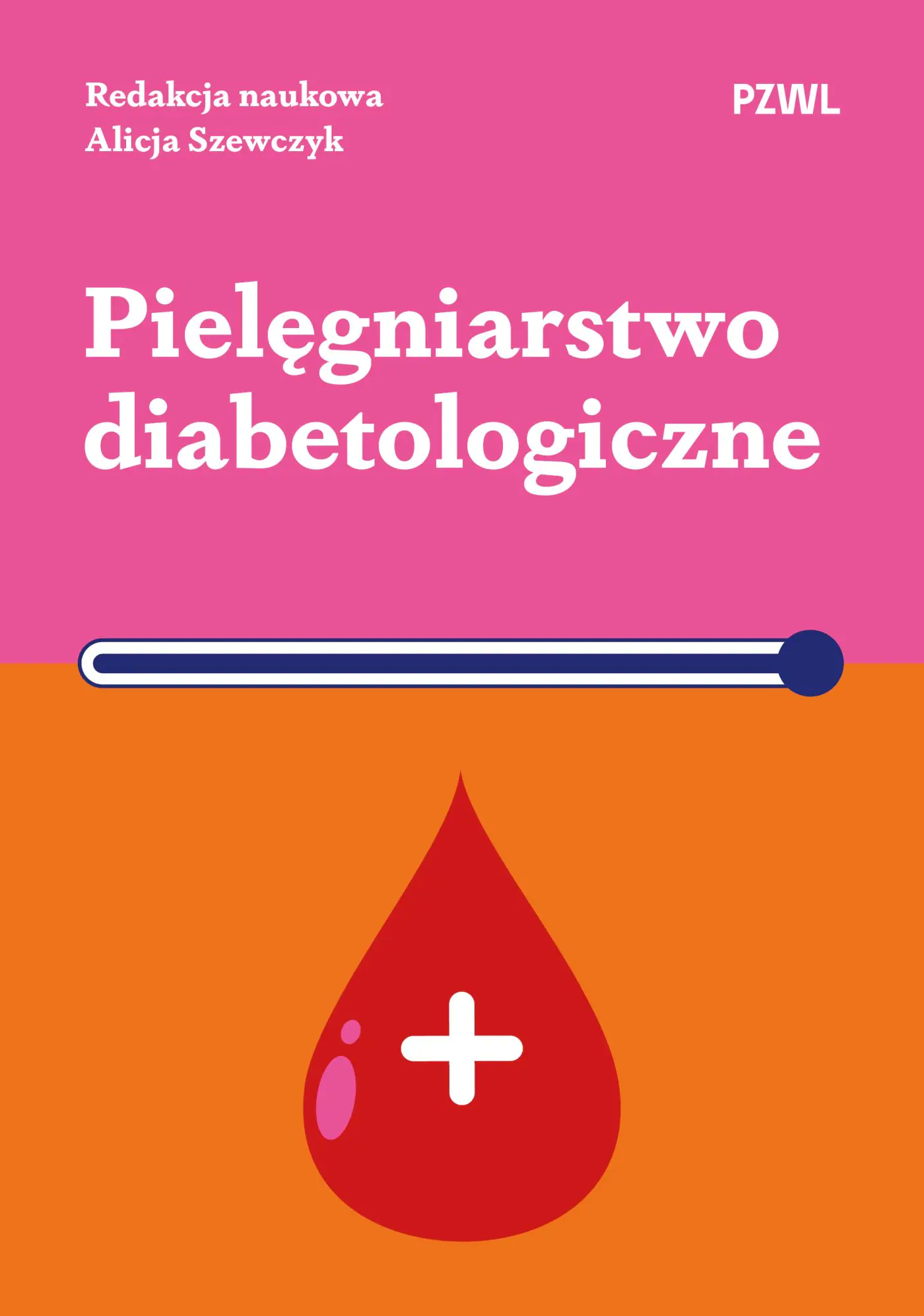 Książka - Pielęgniarstwo diabetologiczne