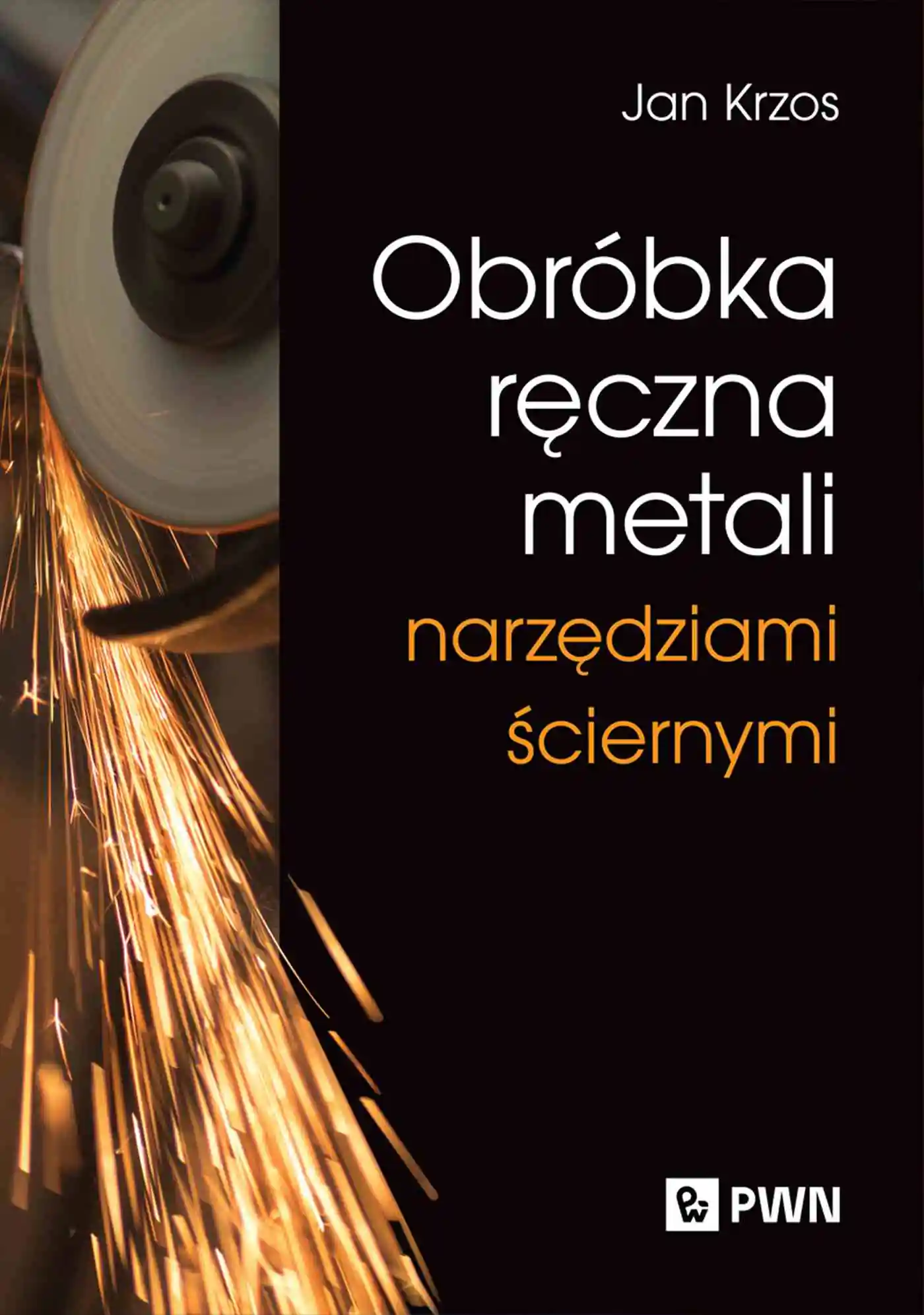 Książka - Obróbka ręczna metali narzędziami ściernymi