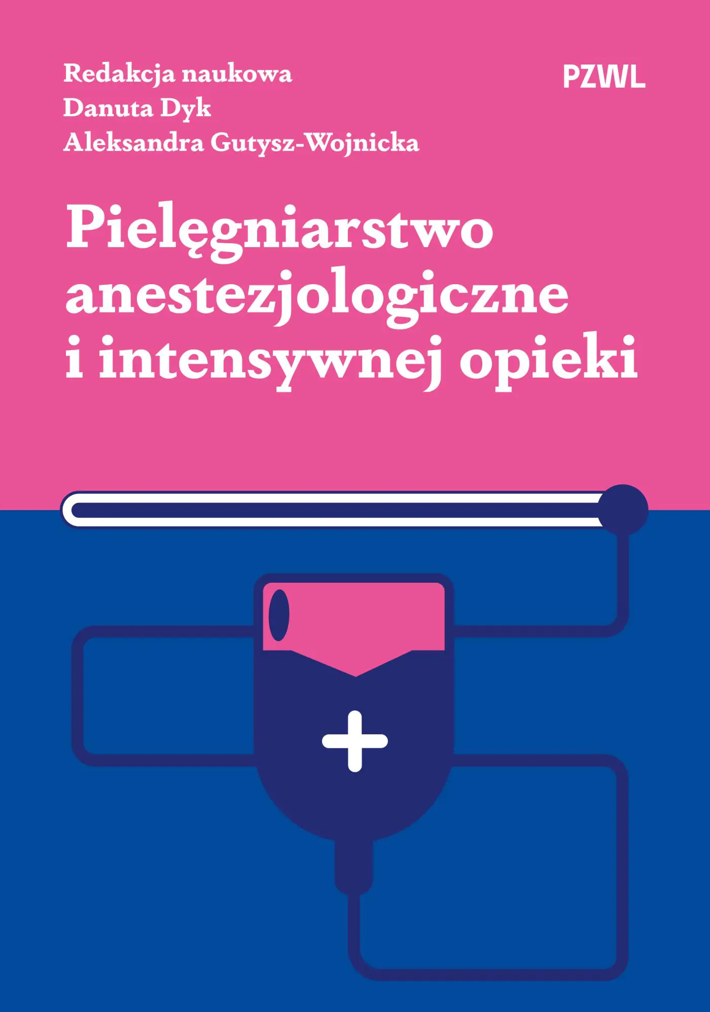 Książka - Pielęgniarstwo anestezjologiczne i intensywnej opieki