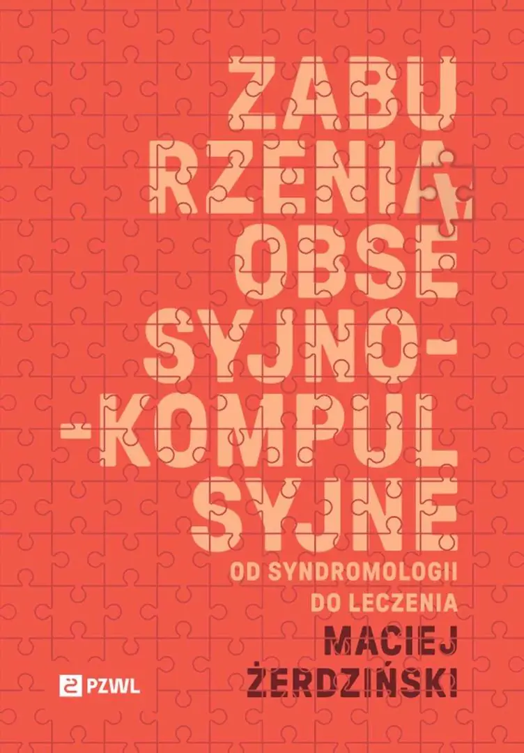 Książka - Zaburzenia obsesyjno-kompulsyjne. Od syndromologii do leczenia