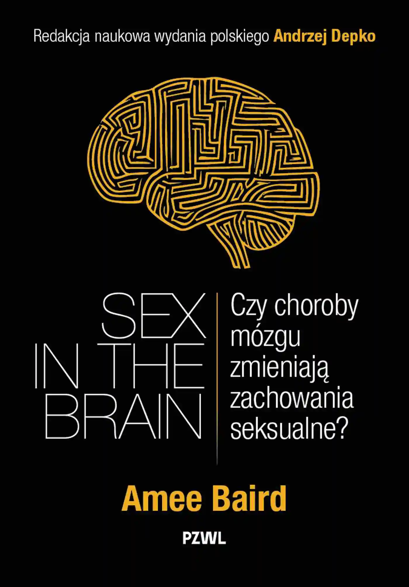 Książka - Sex in the Brain. Czy choroby mózgu zmieniają zachowania seksualne?