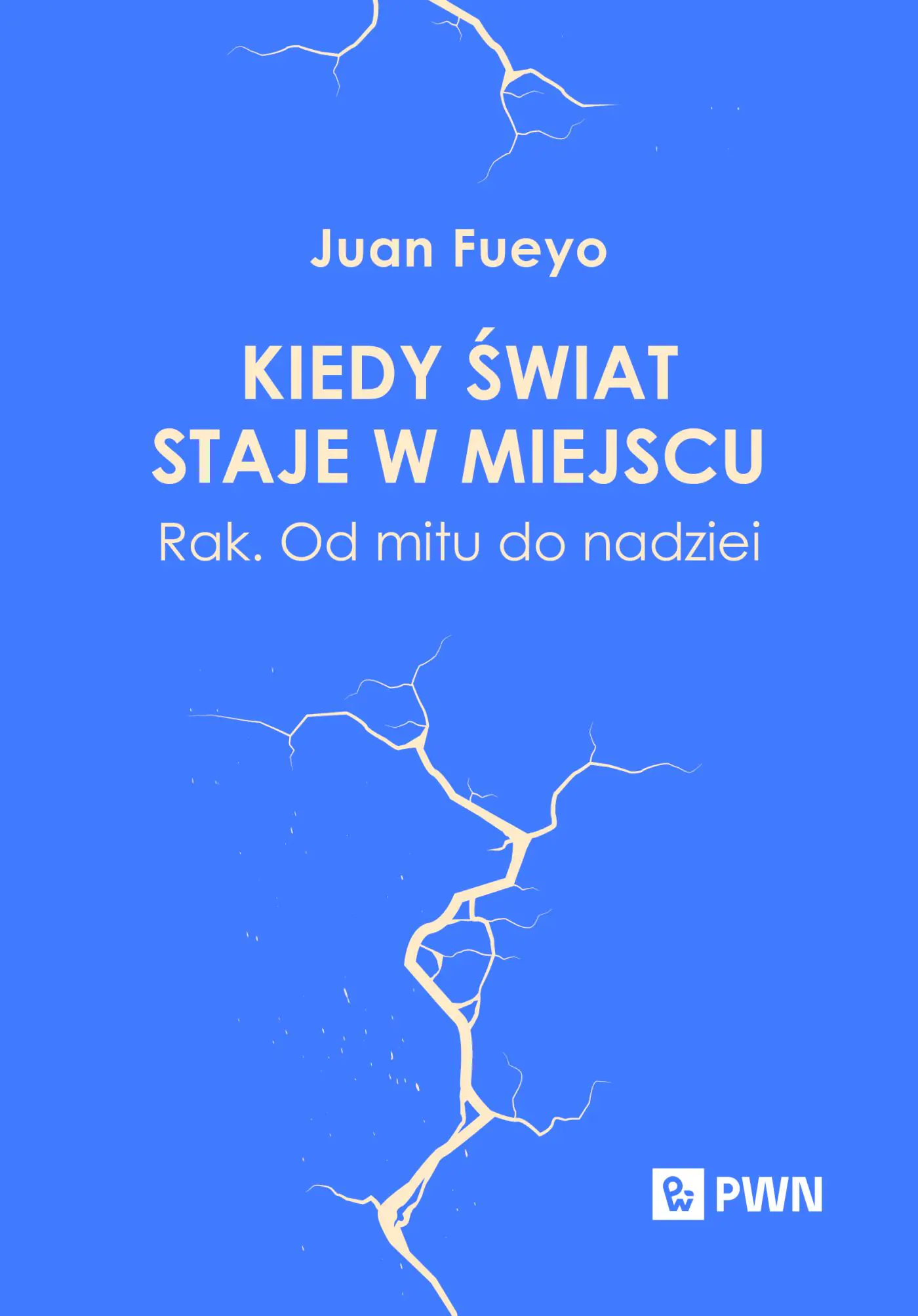 Książka - Kiedy świat staje w miejscu. Rak. Od mitu do nadziei