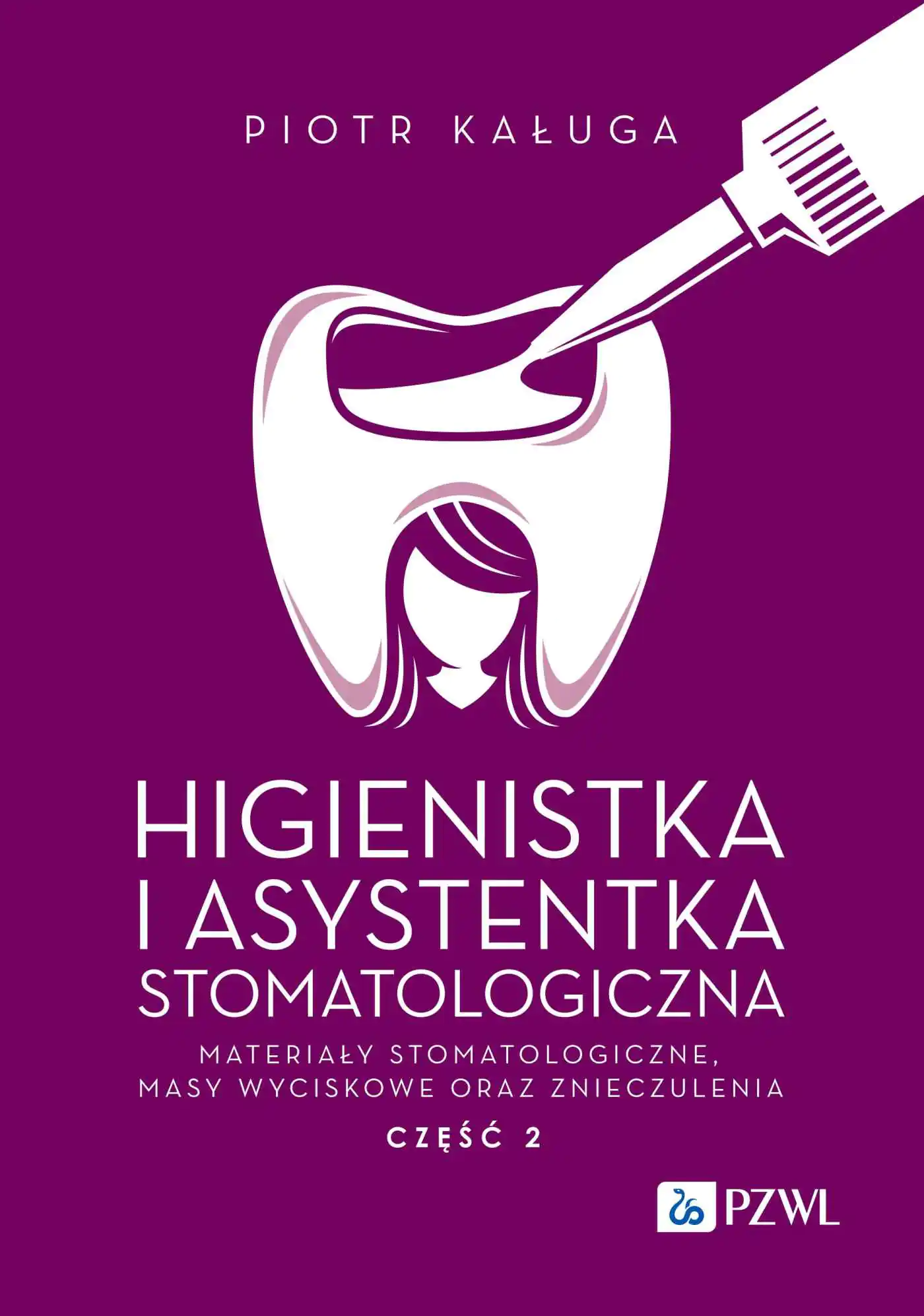Książka - Higienistka i Asystentka Stomatologiczna. Materiały stomatologiczne, masy wyciskowe oraz znieczulenia