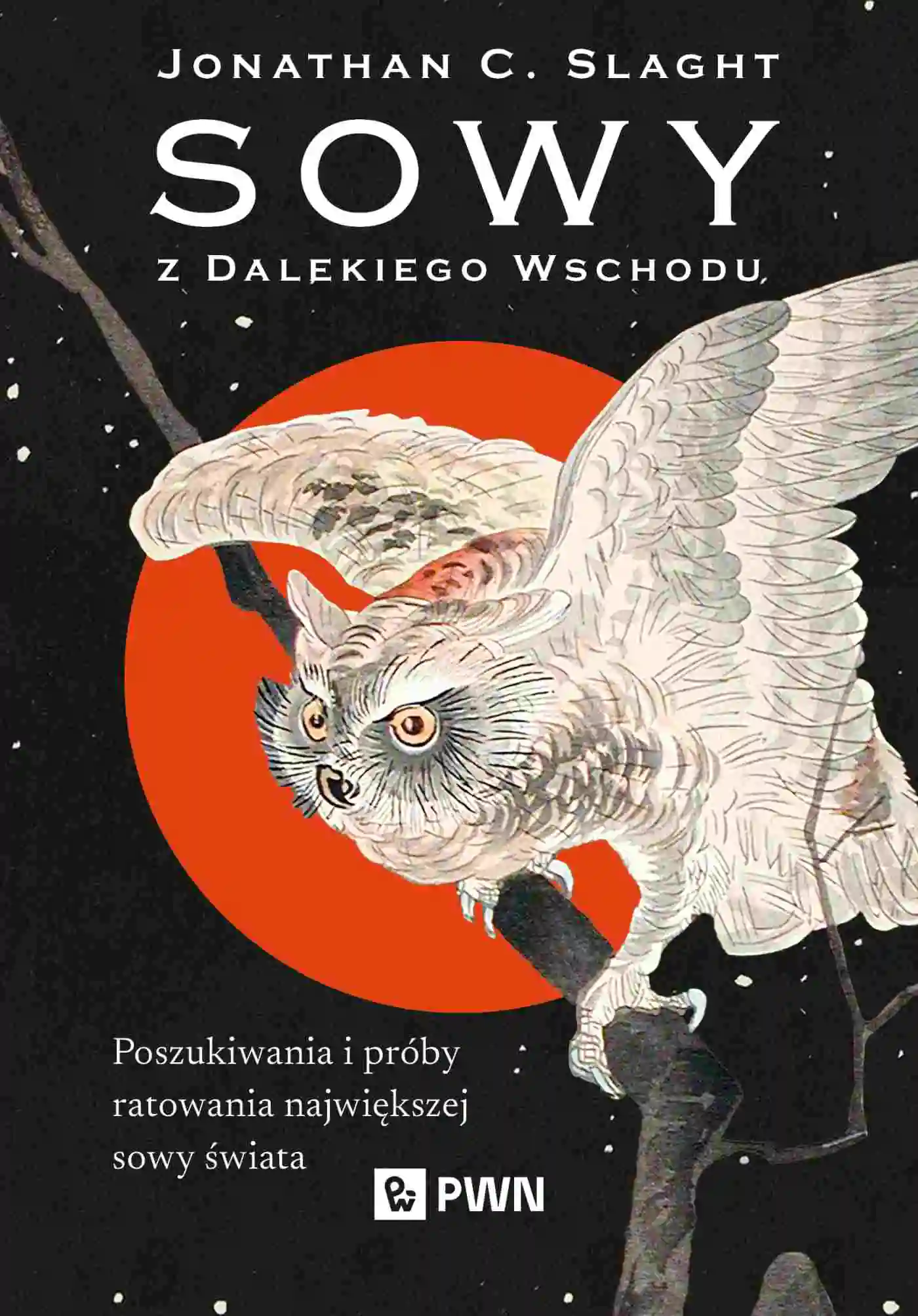 Książka - Sowy z Dalekiego Wschodu. Poszukiwania i próby ratowania największej sowy świata