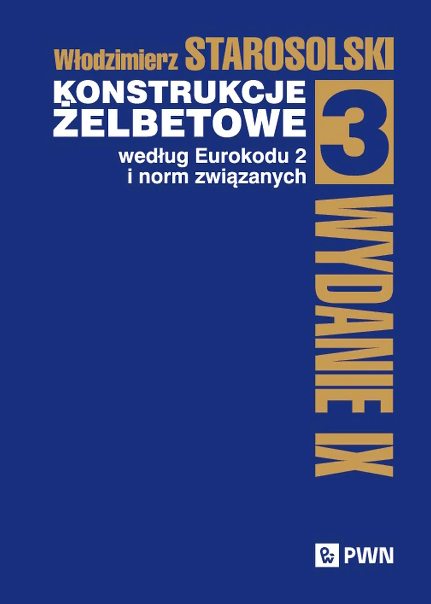 Książka - Konstrukcje żelbetowe według Eurokodu 2 i norm związanych. Tom 3