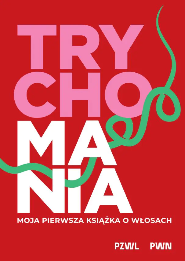 Książka - TRYCHOMANIA. Moja pierwsza książka o włosach