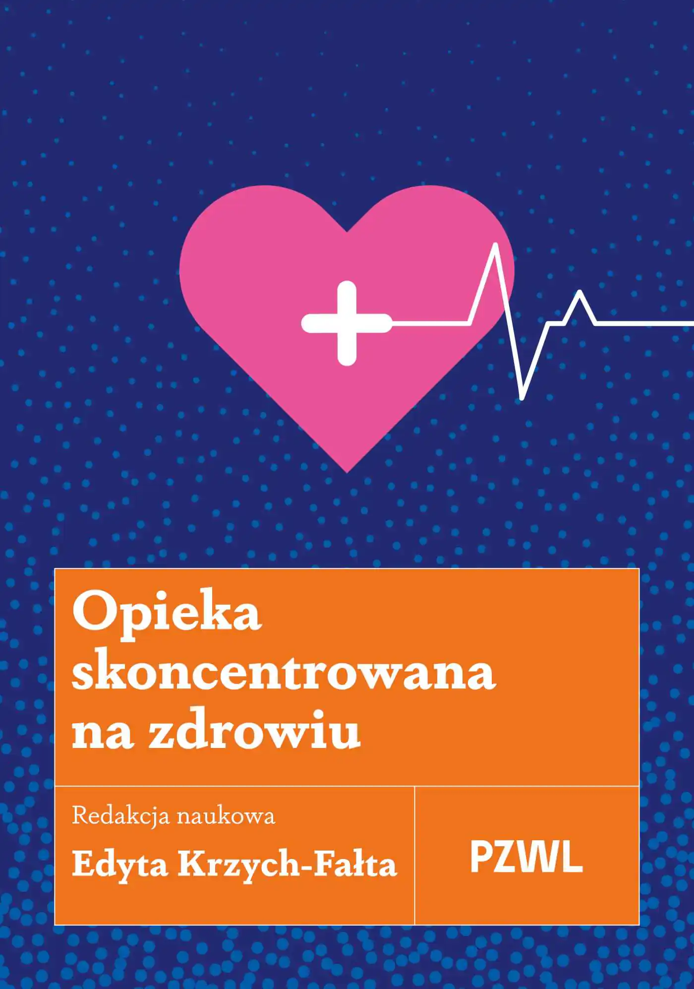 Książka - Opieka skoncentrowana na zdrowiu