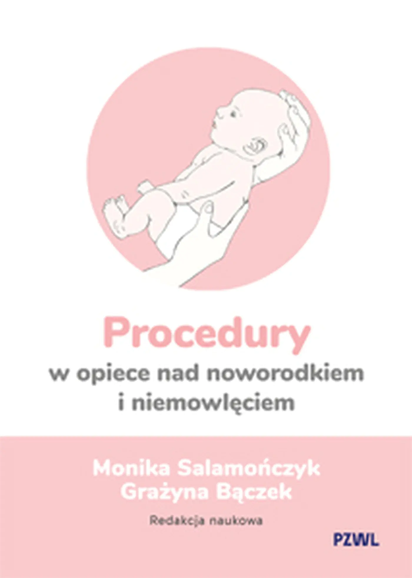 Książka - Procedury w opiece nad noworodkiem i niemowlęciem