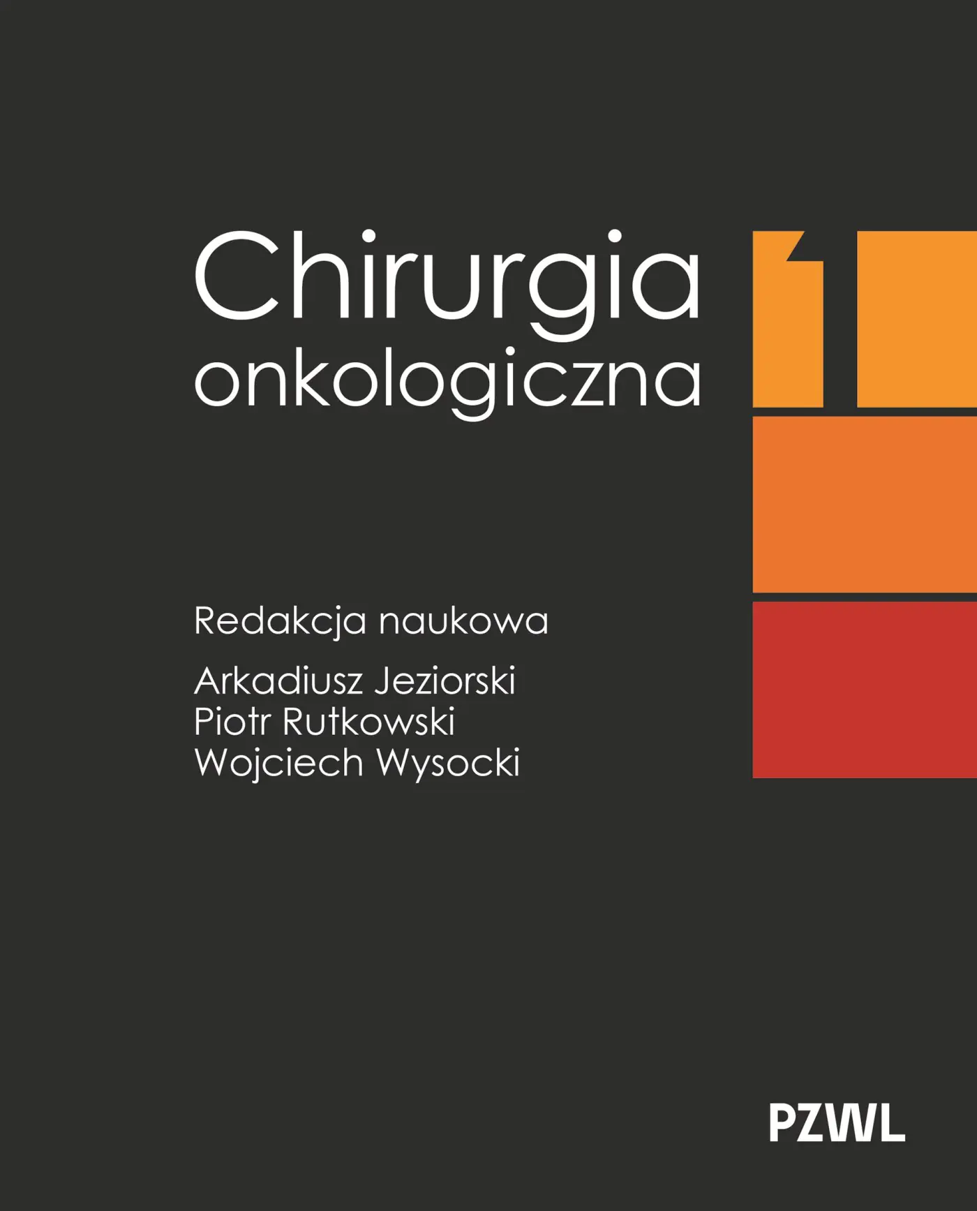 Książka - Chirurgia onkologiczna. Tom 1