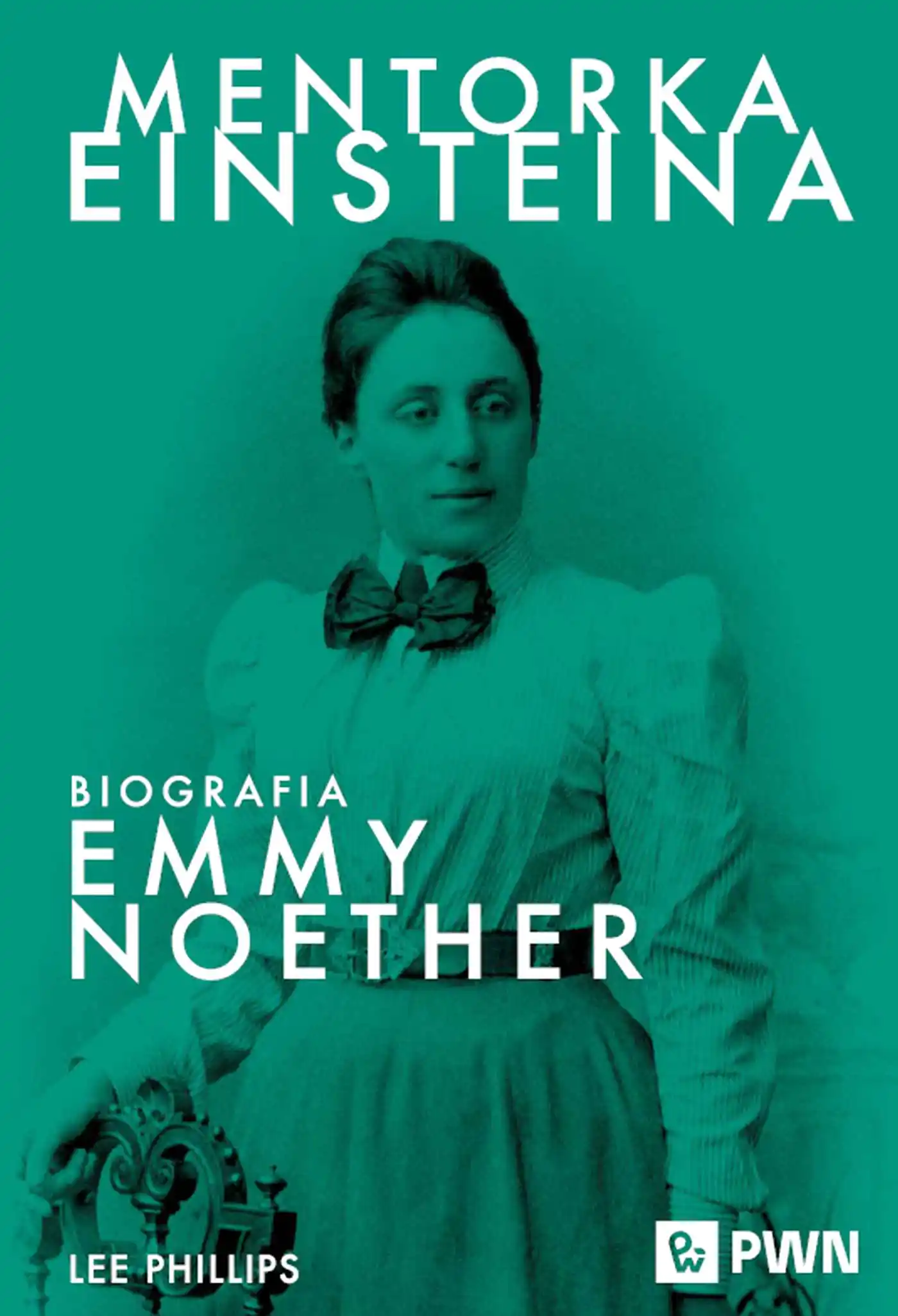Książka - Mentorka Einsteina. Biografia Emmy Noether