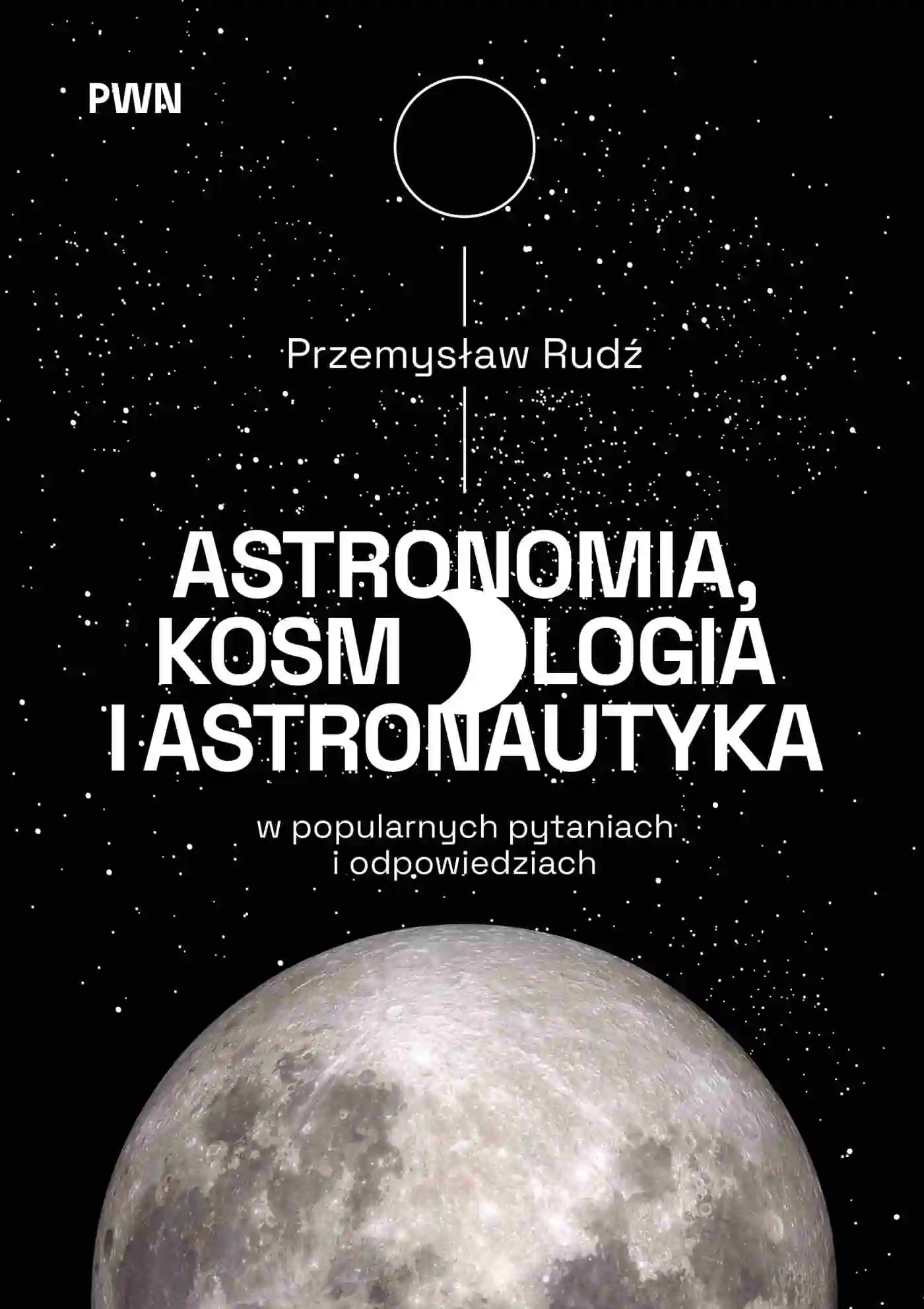 Książka - Astronomia, kosmologia i astronautyka w popularnych pytaniach i odpowiedziach