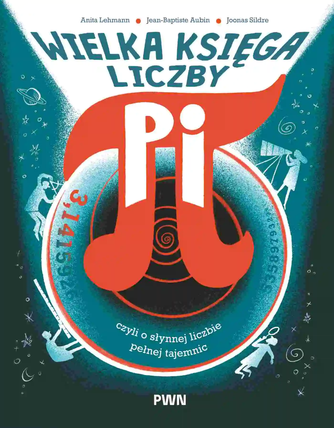 Książka - Wielka księga liczby pi. Czyli o słynnej liczbie pełnej tajemnic