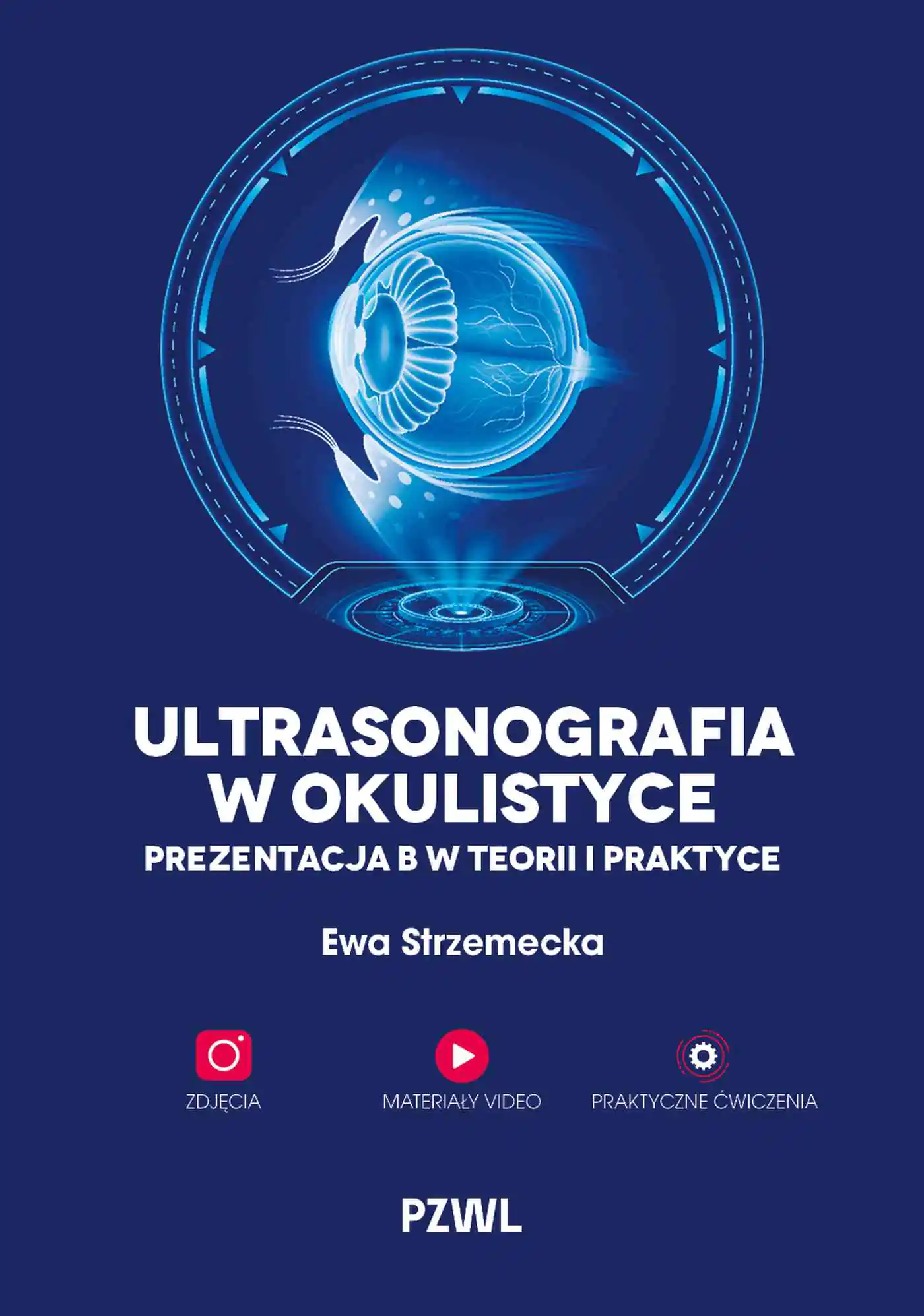 Książka - Ultrasonografia w okulistyce. Prezentacja B w teorii i praktyce