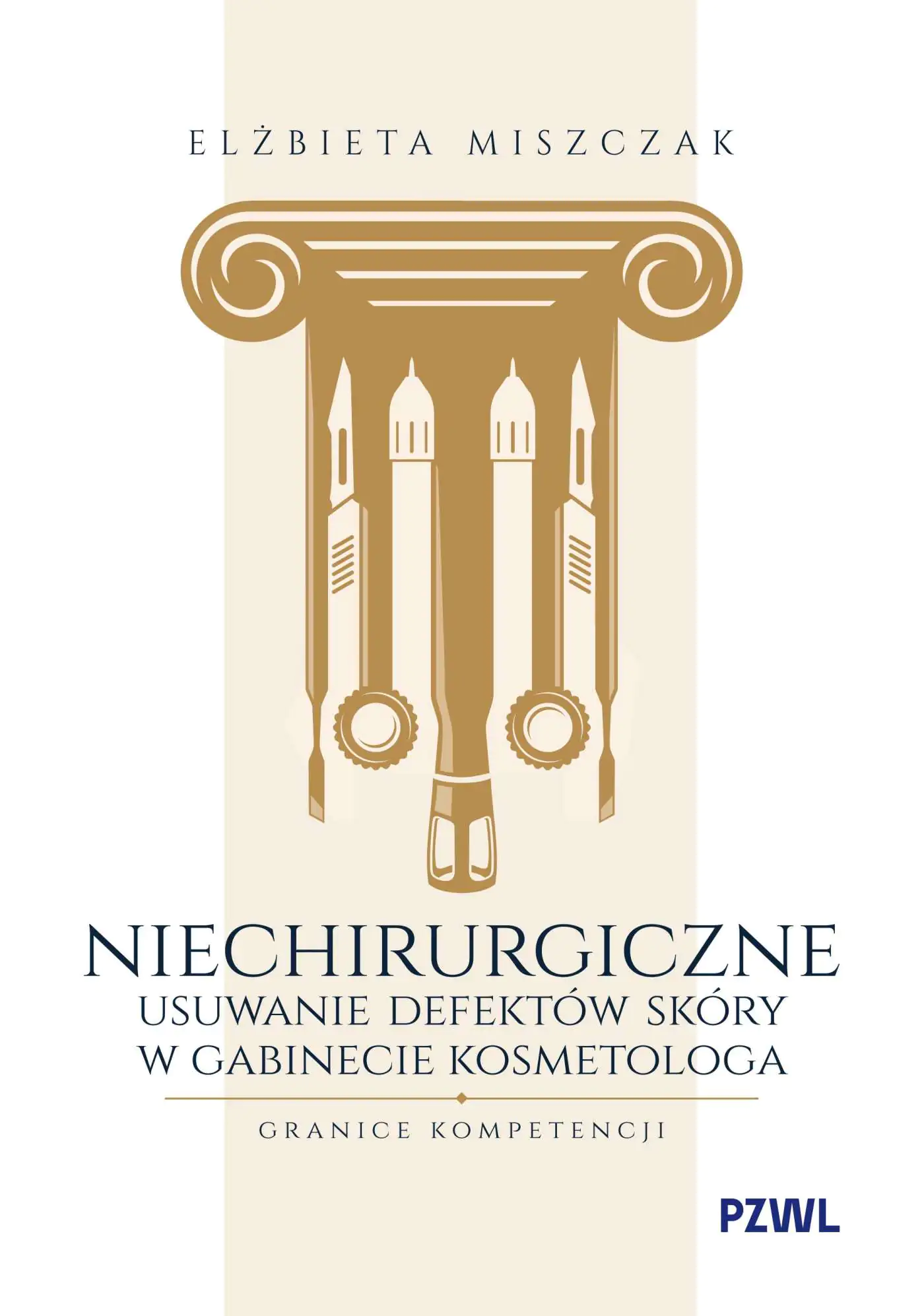 Książka - Niechirurgiczne usuwanie defektów skóry w gabinecie kosmetologa – granice kompetencji