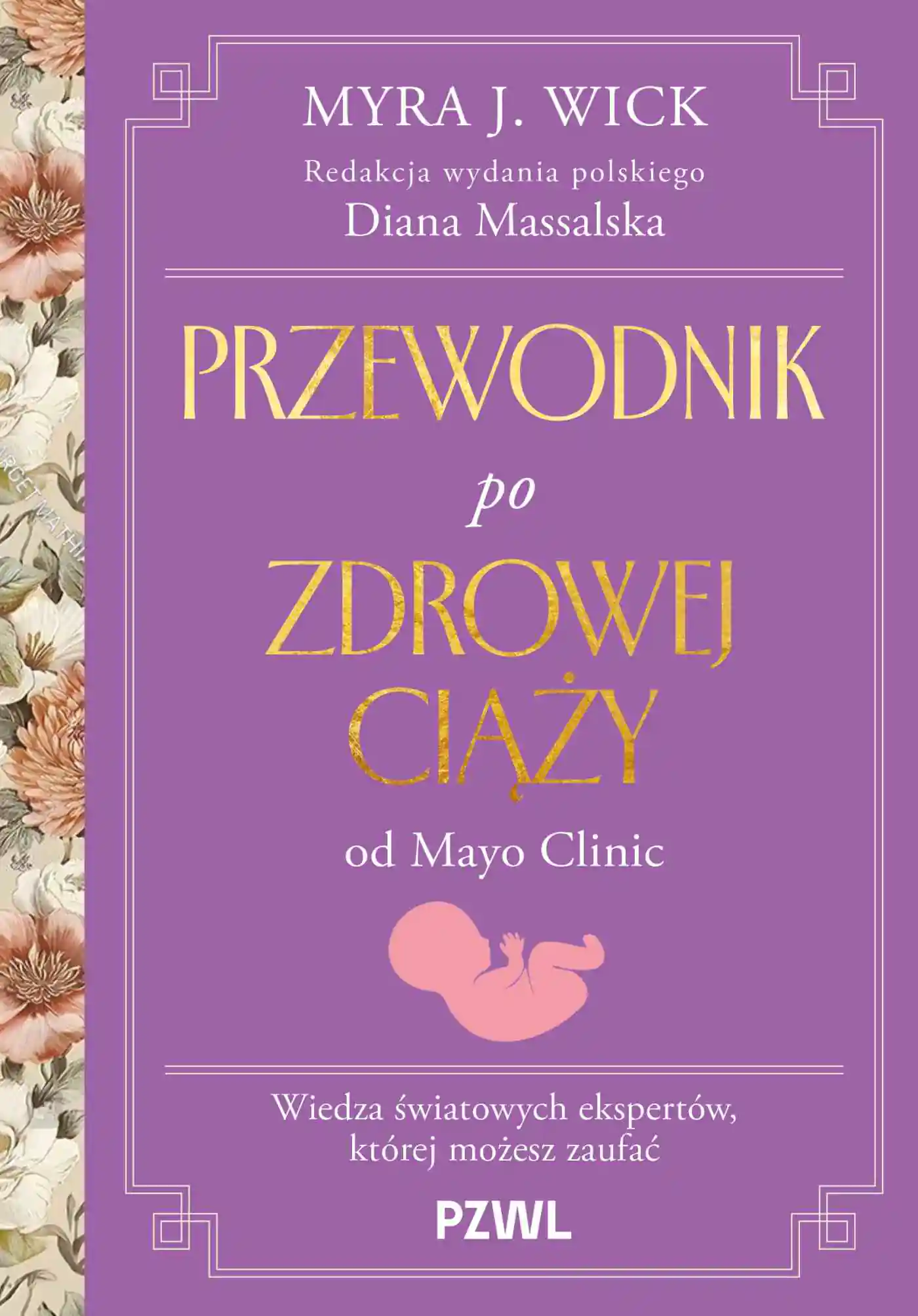 Książka - Przewodnik po zdrowej ciąży od Mayo Clinic. Wiedza światowych ekspertów, której możesz zaufać