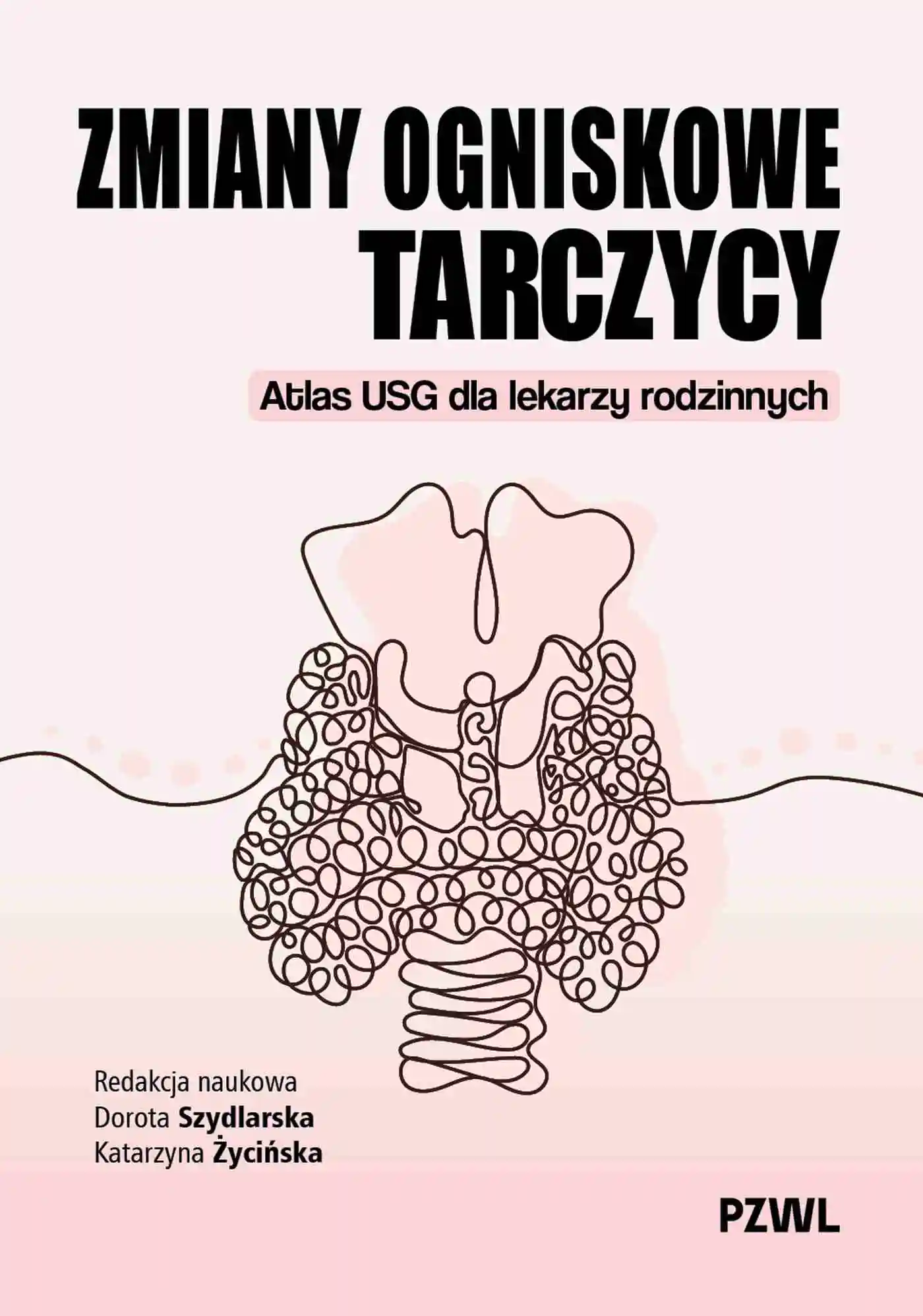 Książka - Zmiany ogniskowe tarczycy. Atlas USG dla lekarzy rodzinnych