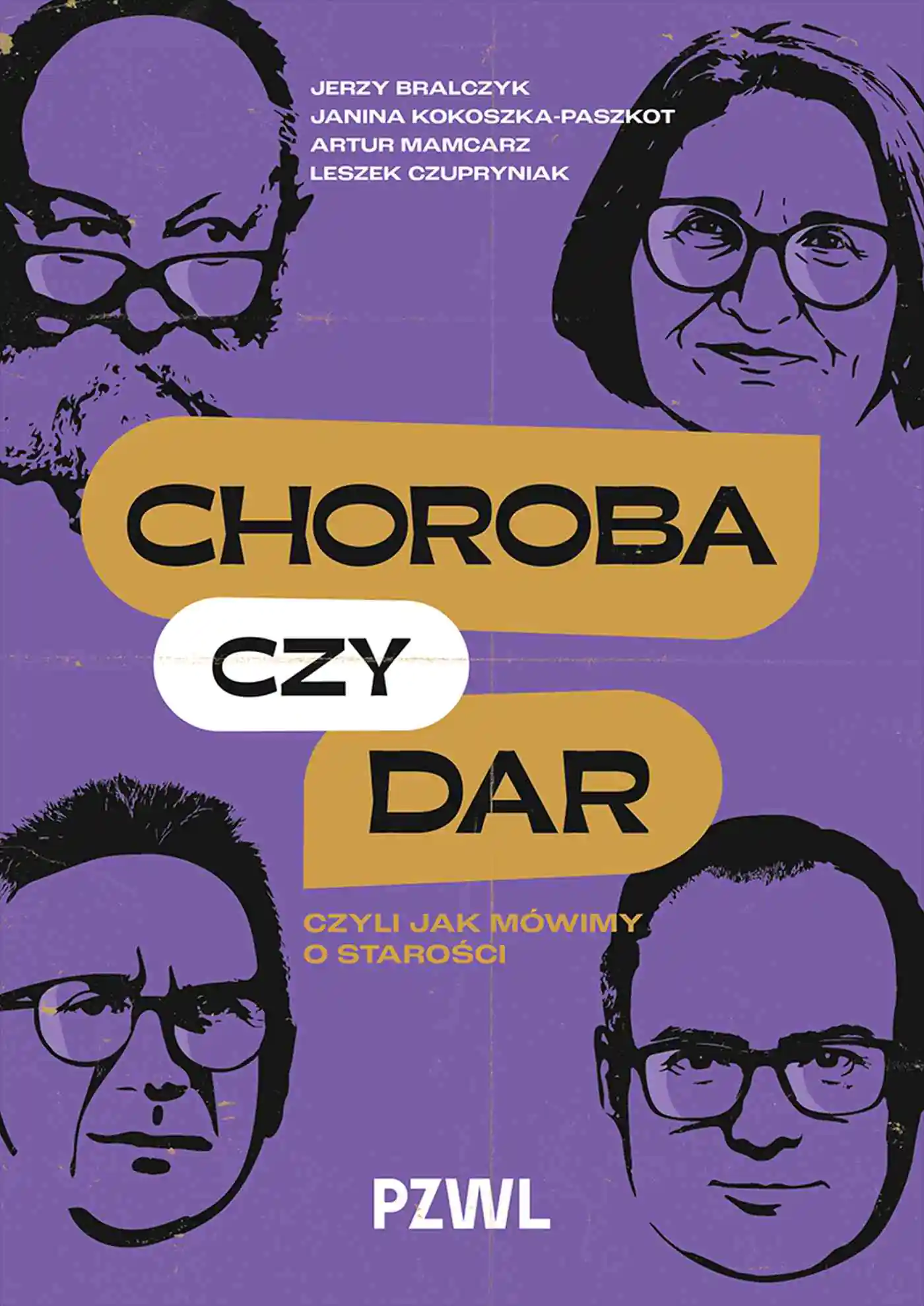 Książka - Choroba czy dar, czyli jak mówimy o starości