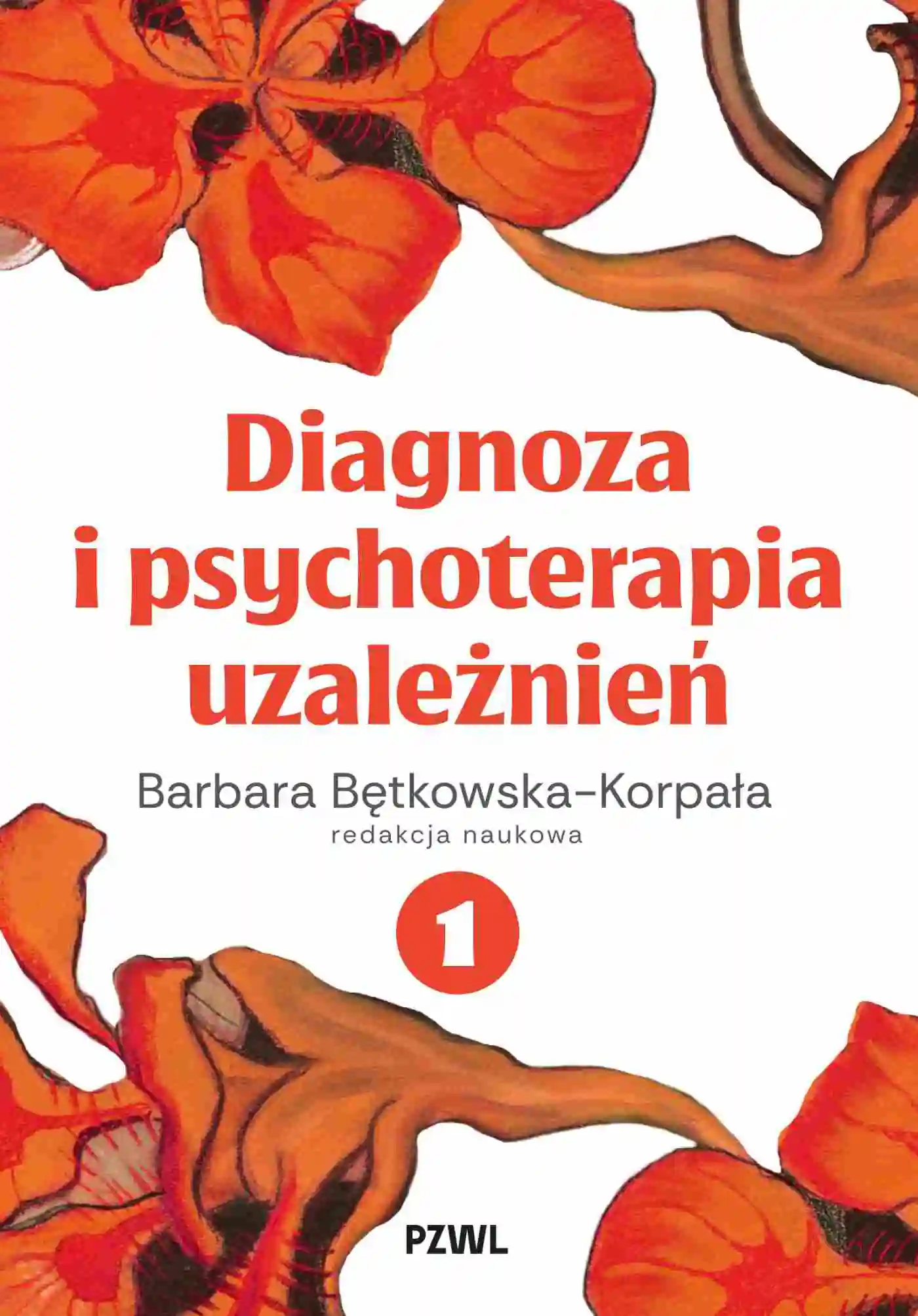 Książka - Diagnoza i psychoterapia uzależnień. Tom 1