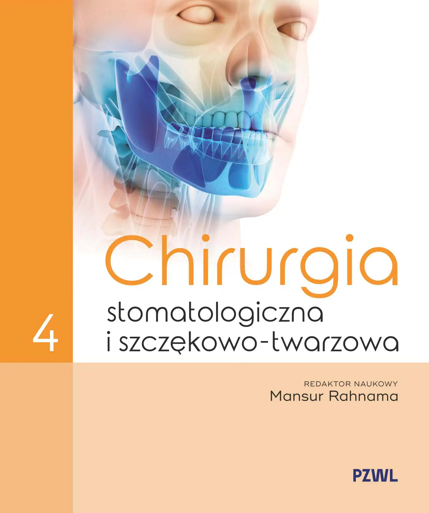 Książka - Chirurgia stomatologiczna i szczękowo-twarzowa. Tom 4