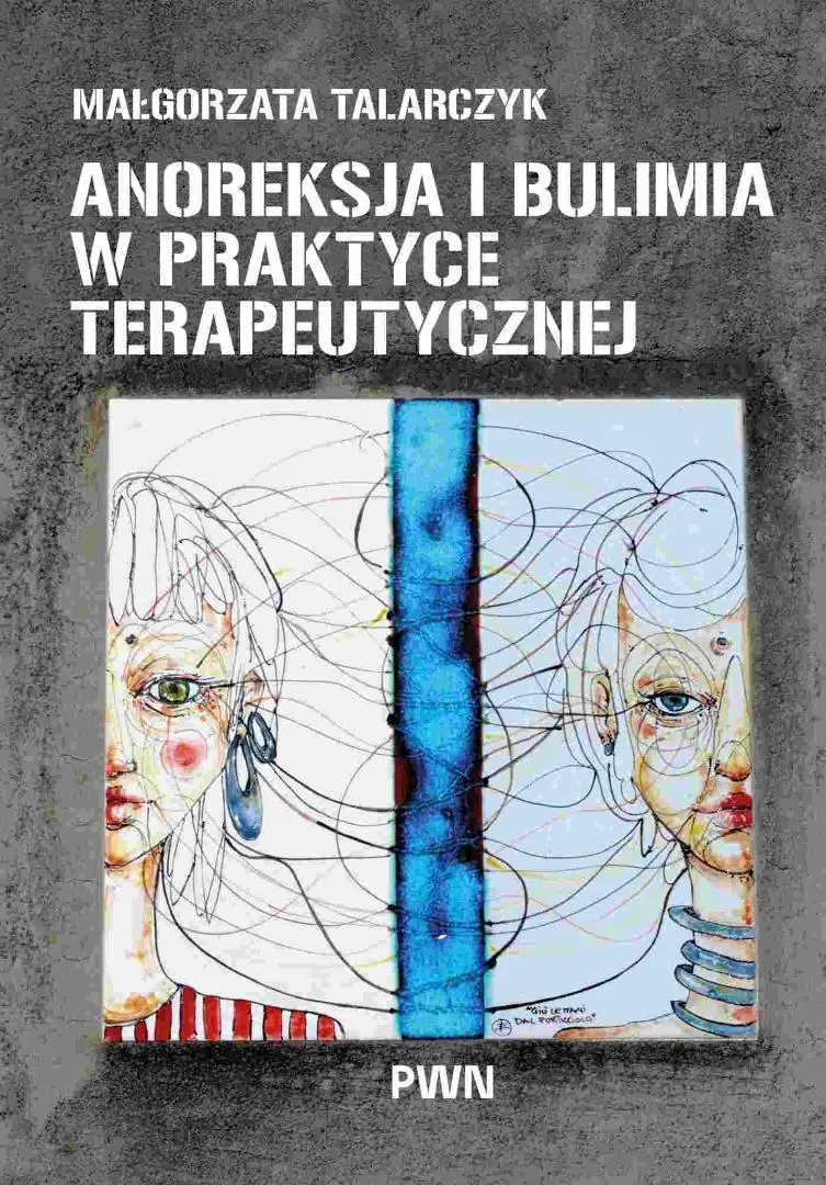 Książka - Anoreksja i bulimia w praktyce terapeutycznej