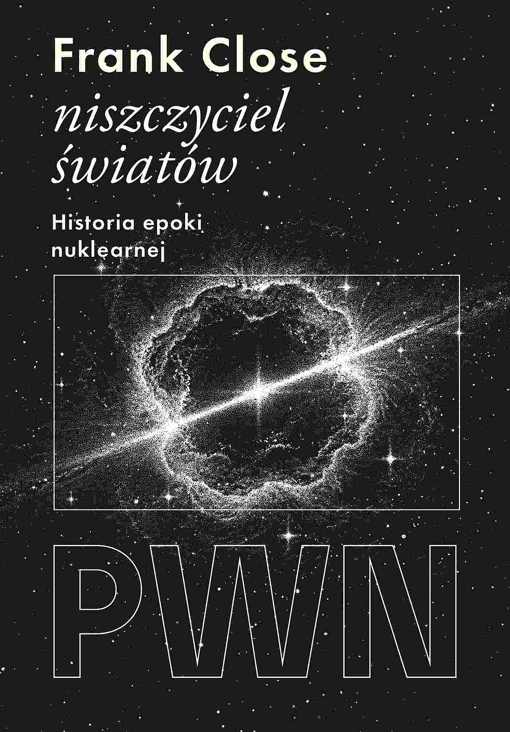Książka - Niszczyciel światów. Historia epoki nuklearnej