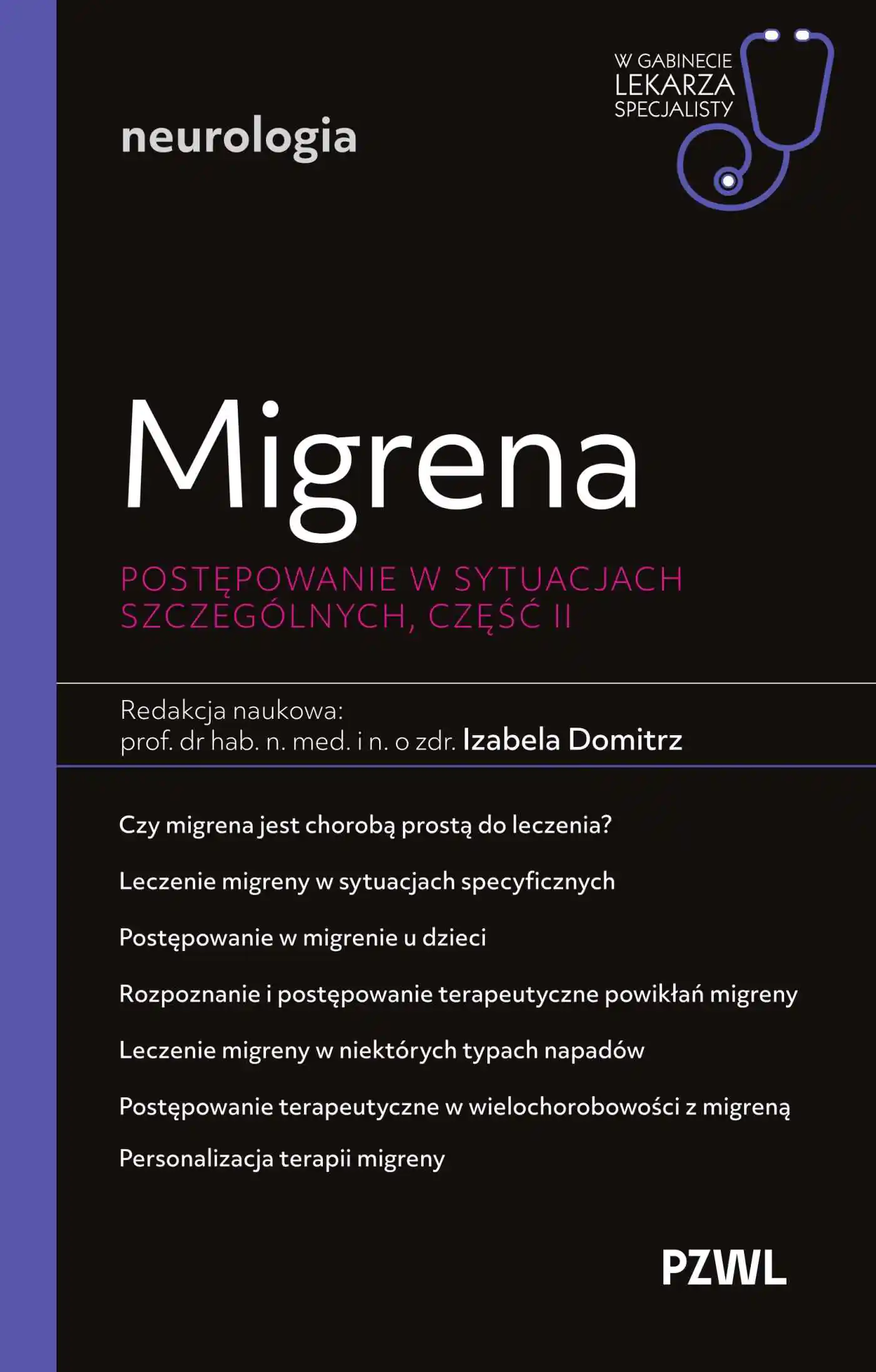 Książka - Migrena. Postępowanie w sytuacjach szczególnych, część II. W gabinecie lekarza specjalisty. Neurologia