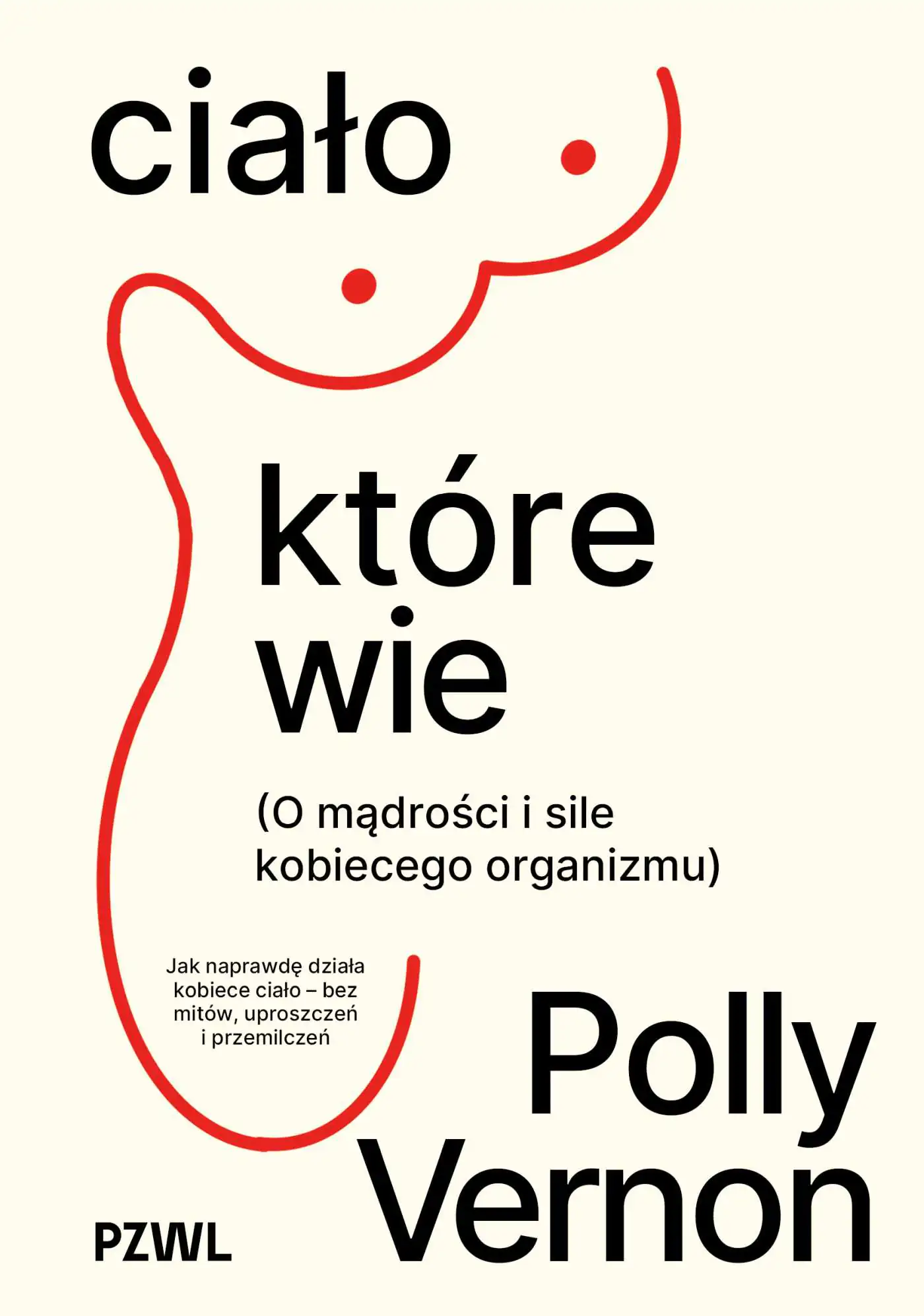 Książka - Ciało, które wie. O mądrości i sile kobiecego organizmu