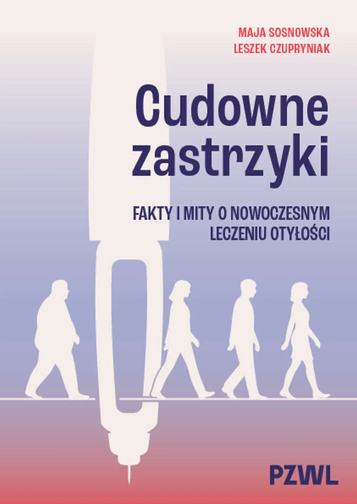 Książka - Cudowne zastrzyki. Fakty i mity o nowoczesnym leczeniu otyłości