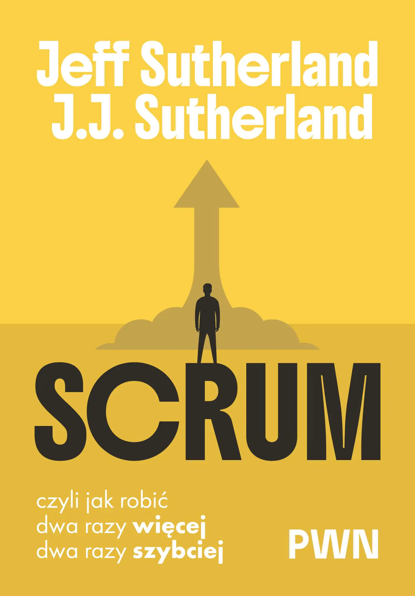 Książka - Scrum. Czyli jak robić dwa razy więcej, dwa razy szybciej