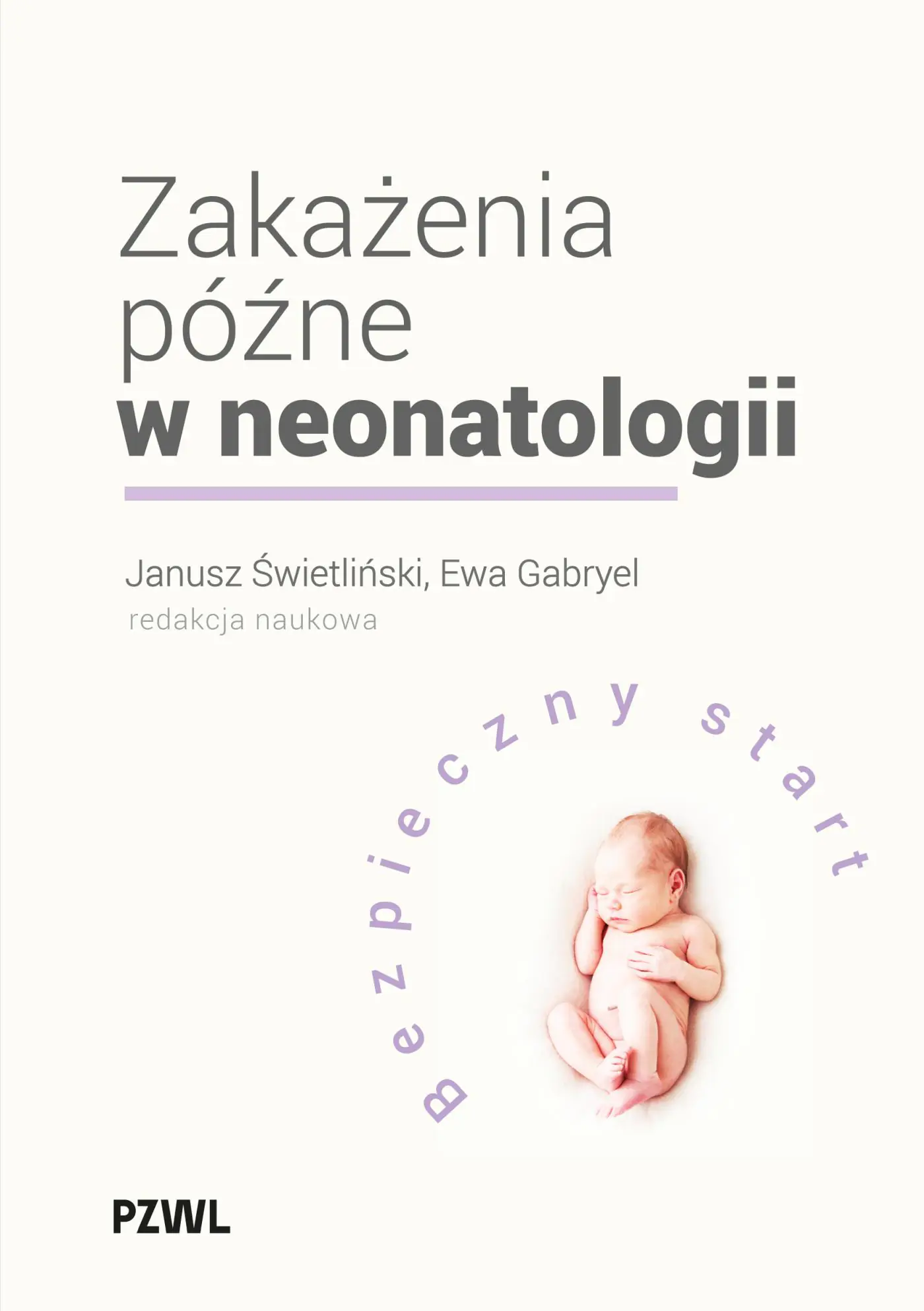 Książka - Zakażenia późne w neonatologii. Bezpieczny start
