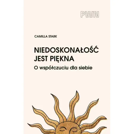 Książka - Niedoskonałość jest piękna. O współczuciu dla siebie