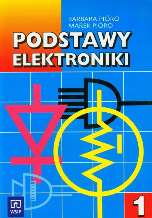 Książka - Podstawy Elektroniki Część 1